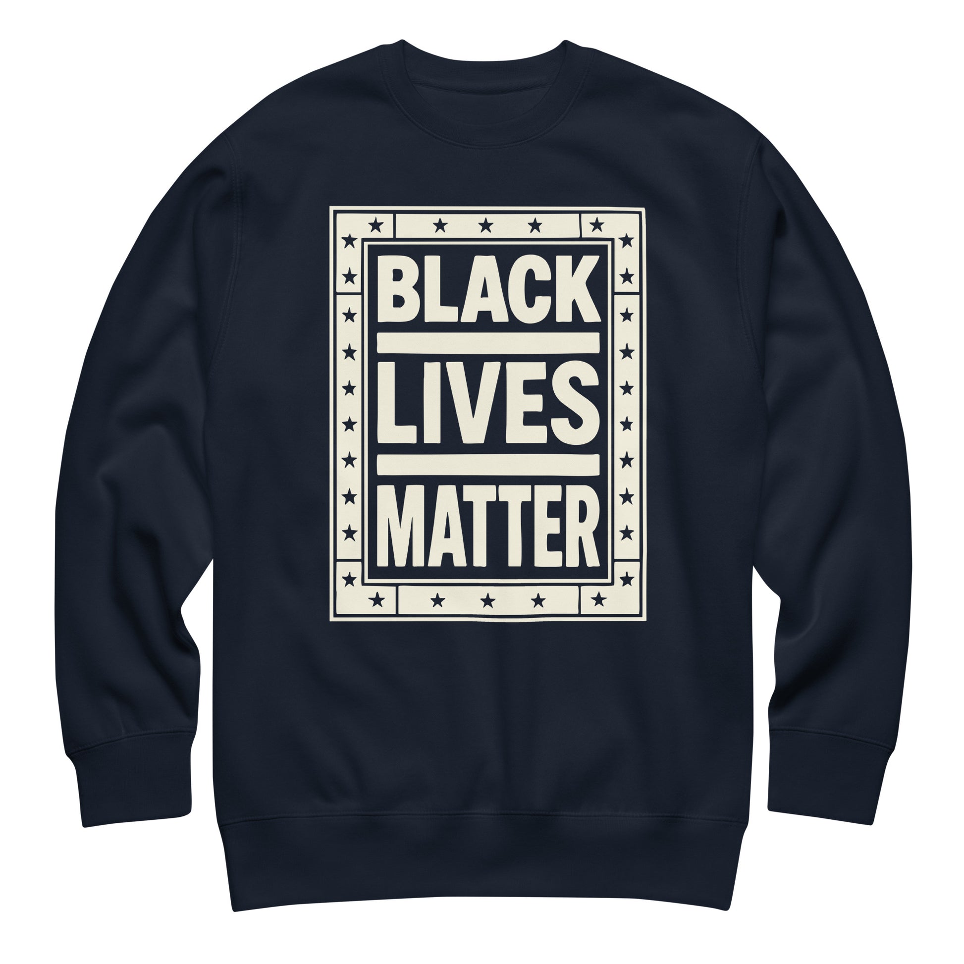 Navy unisex premium sweatshirt displaying the framed cream “BLACK LIVES MATTER” message, bold typography, and a structured star border.