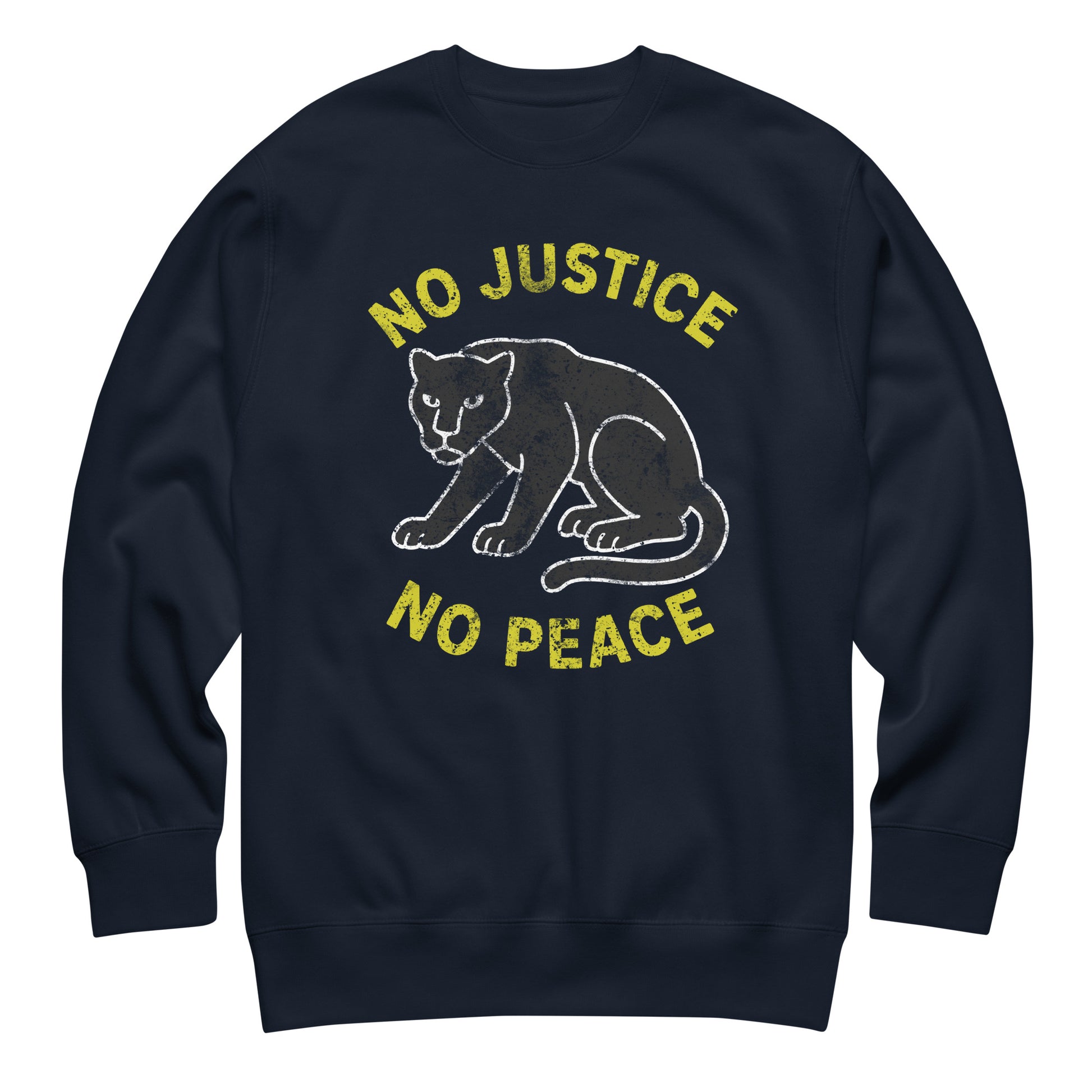 Navy unisex sweatshirt featuring the printed phrase “NO JUSTICE NO PEACE” and chalk-style panther graphic. Activist sweatshirt supporting justice-forward expression.