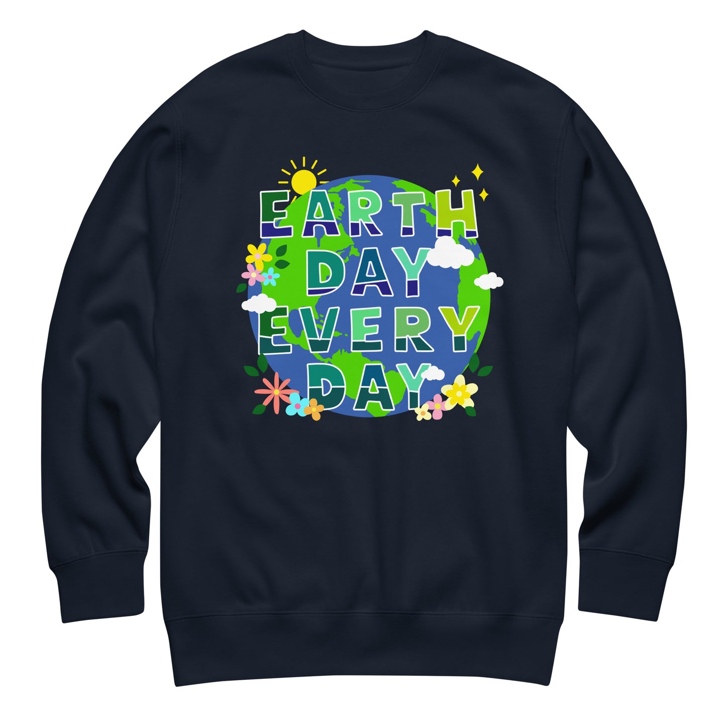 Navy unisex premium sweatshirt displaying globe with plants and “Earth Day Every Day” text in nature-inspired activist apparel style.