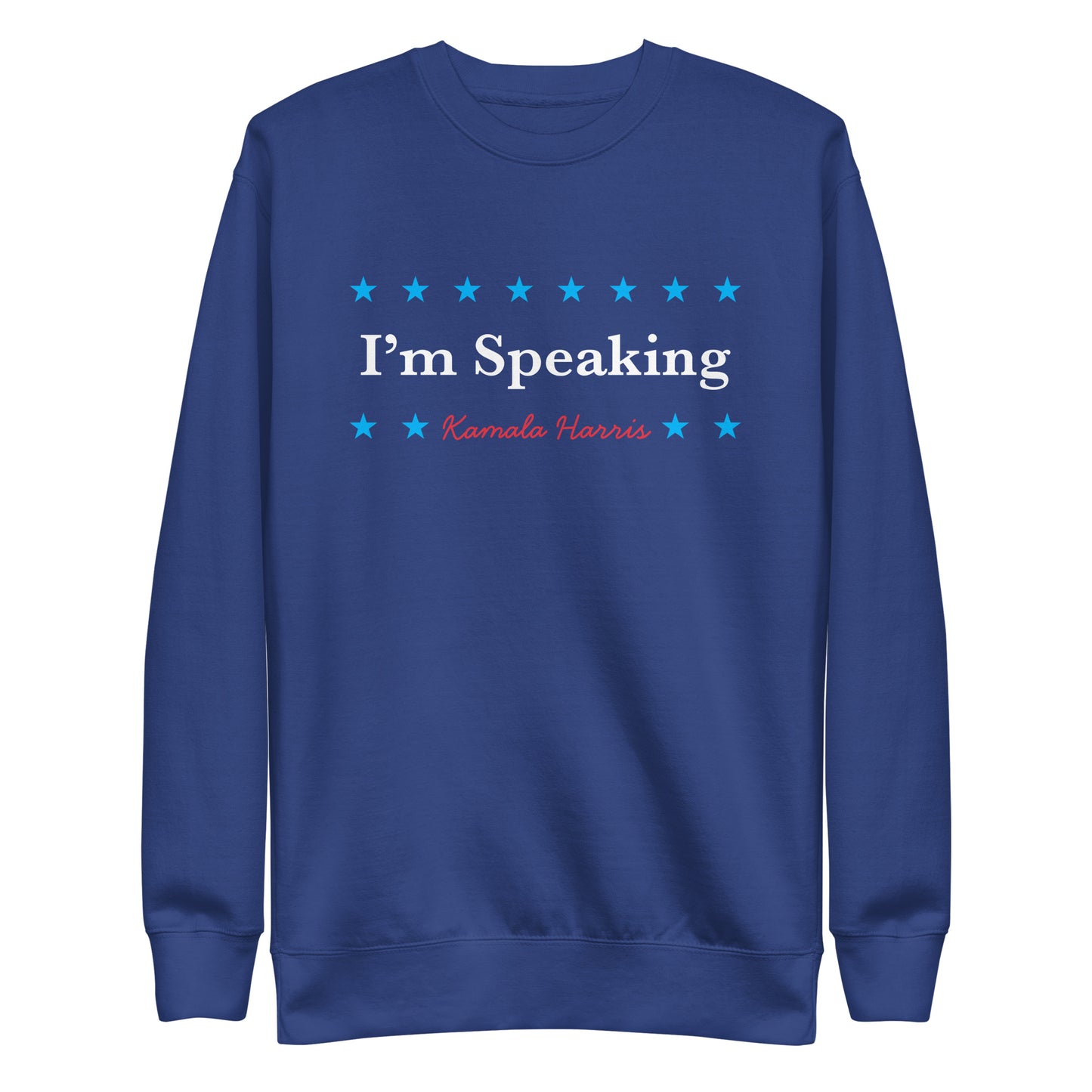 Kamala Harris I’m Speaking Unisex Premium Sweatshirt