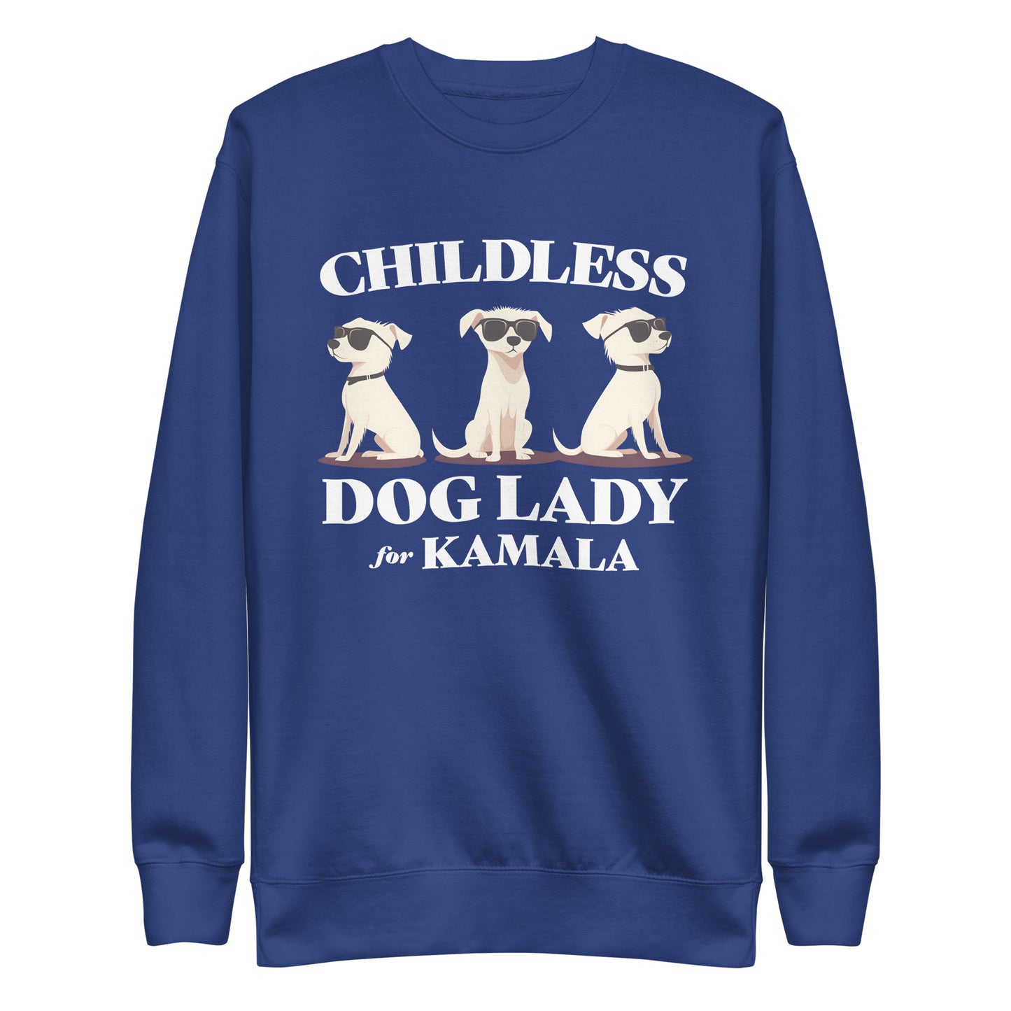 Childless Dog Lady For Kamala Unisex Premium Sweatshirt