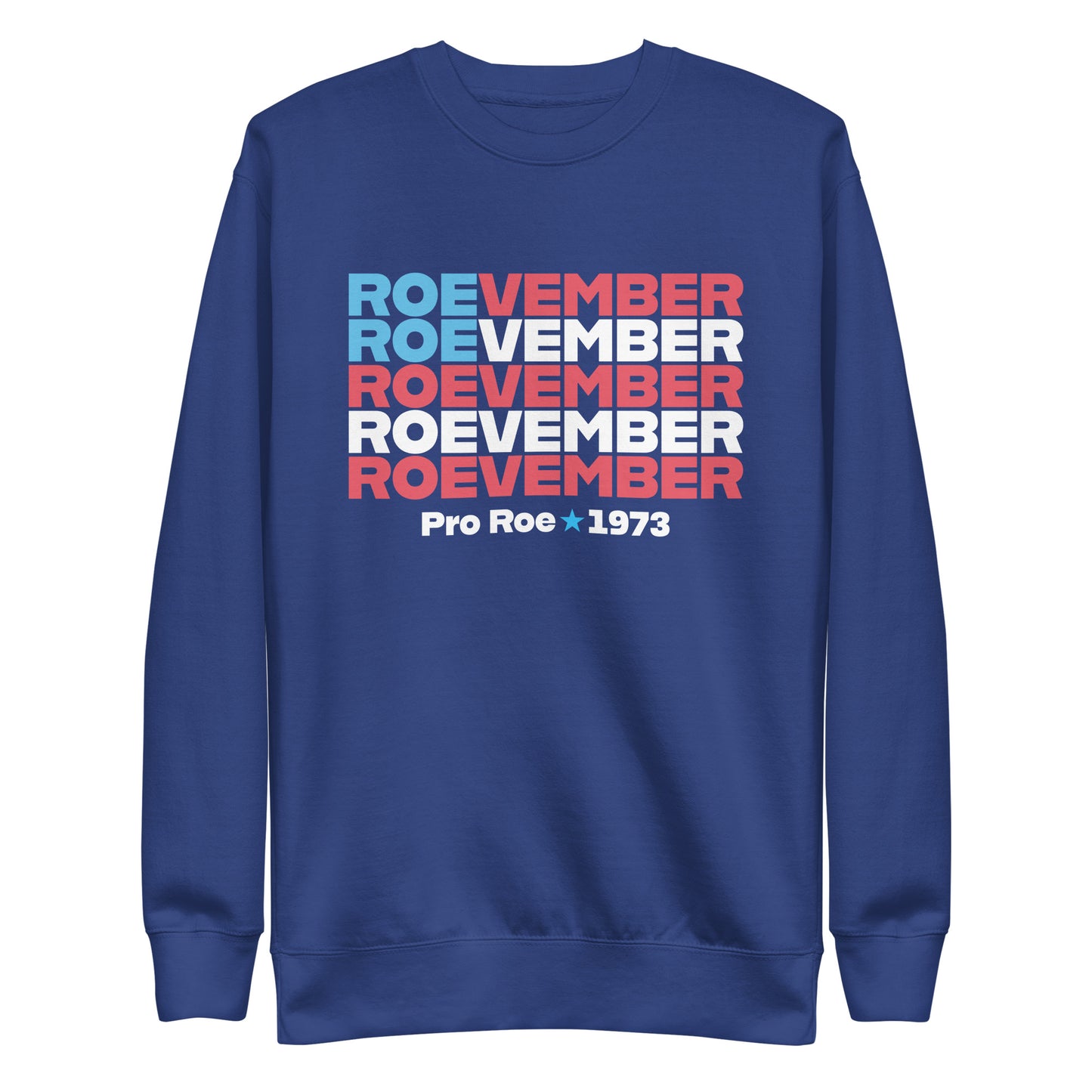 Roevember Pro Roe V Wade Reproductive Rights Unisex Premium Sweatshirt