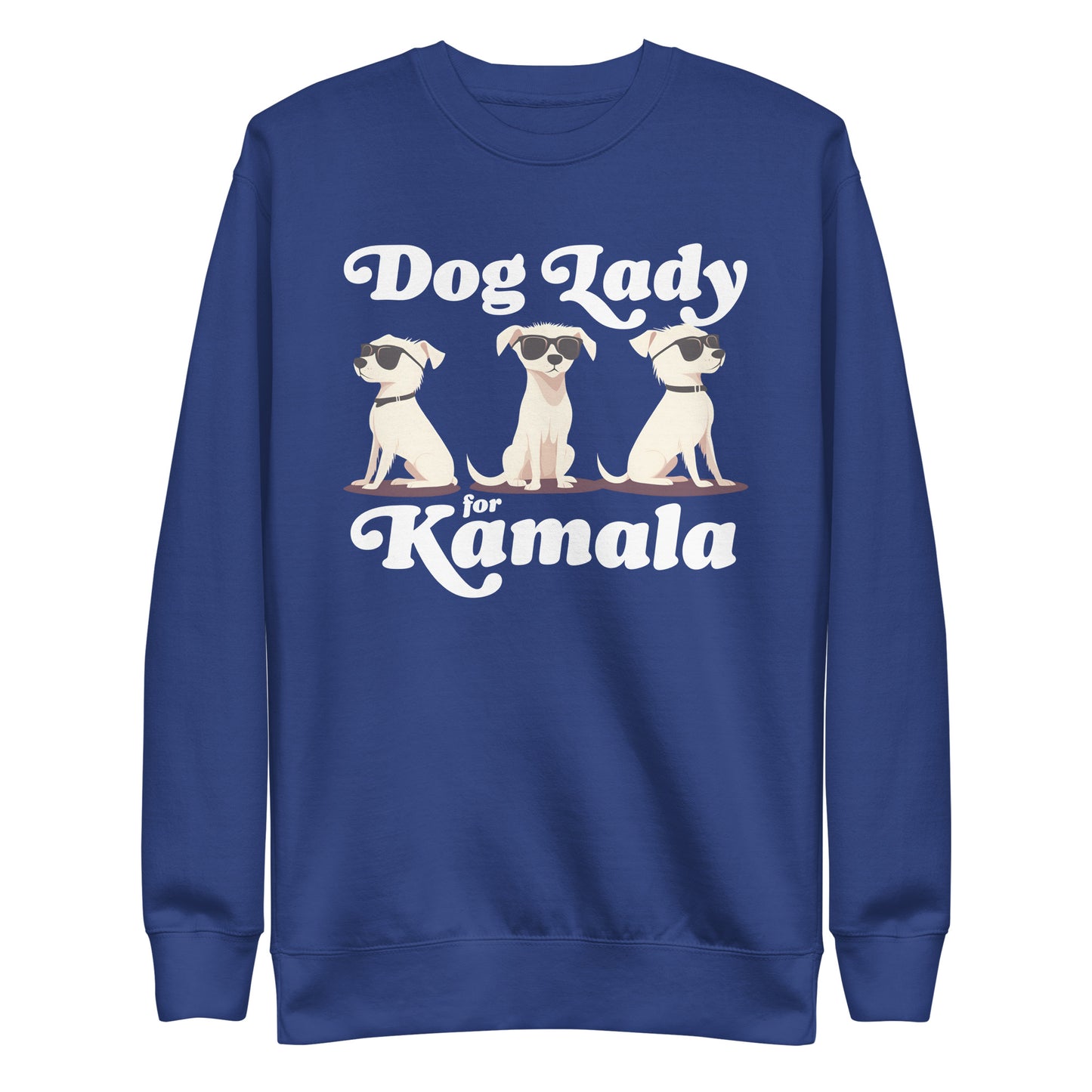 Dog Lady For Kamala Harris Unisex Premium Sweatshirt