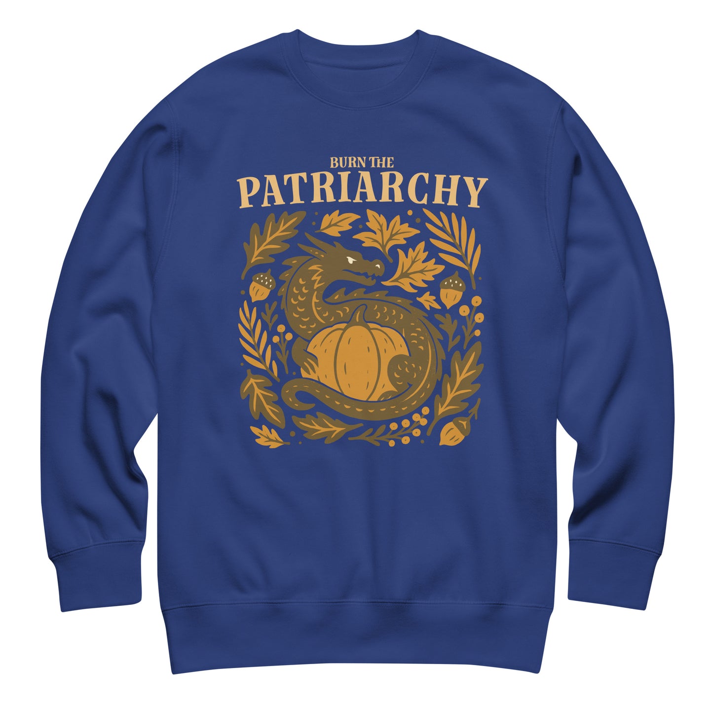 Royal blue “Burn the Patriarchy” unisex sweatshirt with dragon, Blue Wave USA progressive statement wear for gender equality.