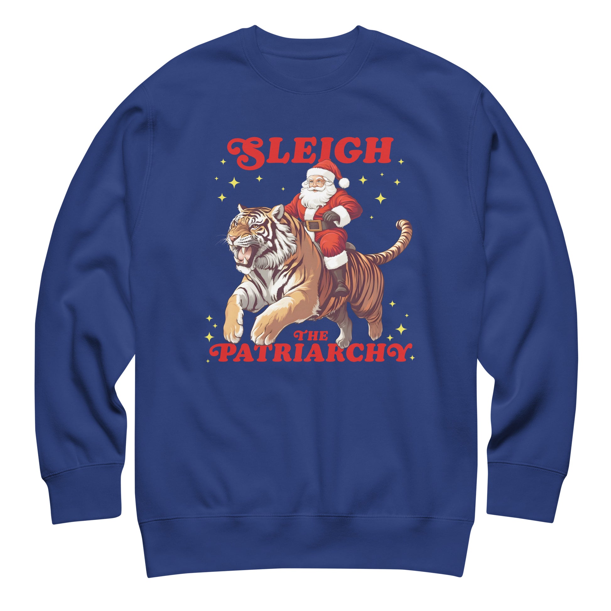 Blue sweatshirt displaying the “Sleigh the Patriarchy” design featuring Santa and a tiger, perfect for progressive holiday outfits.