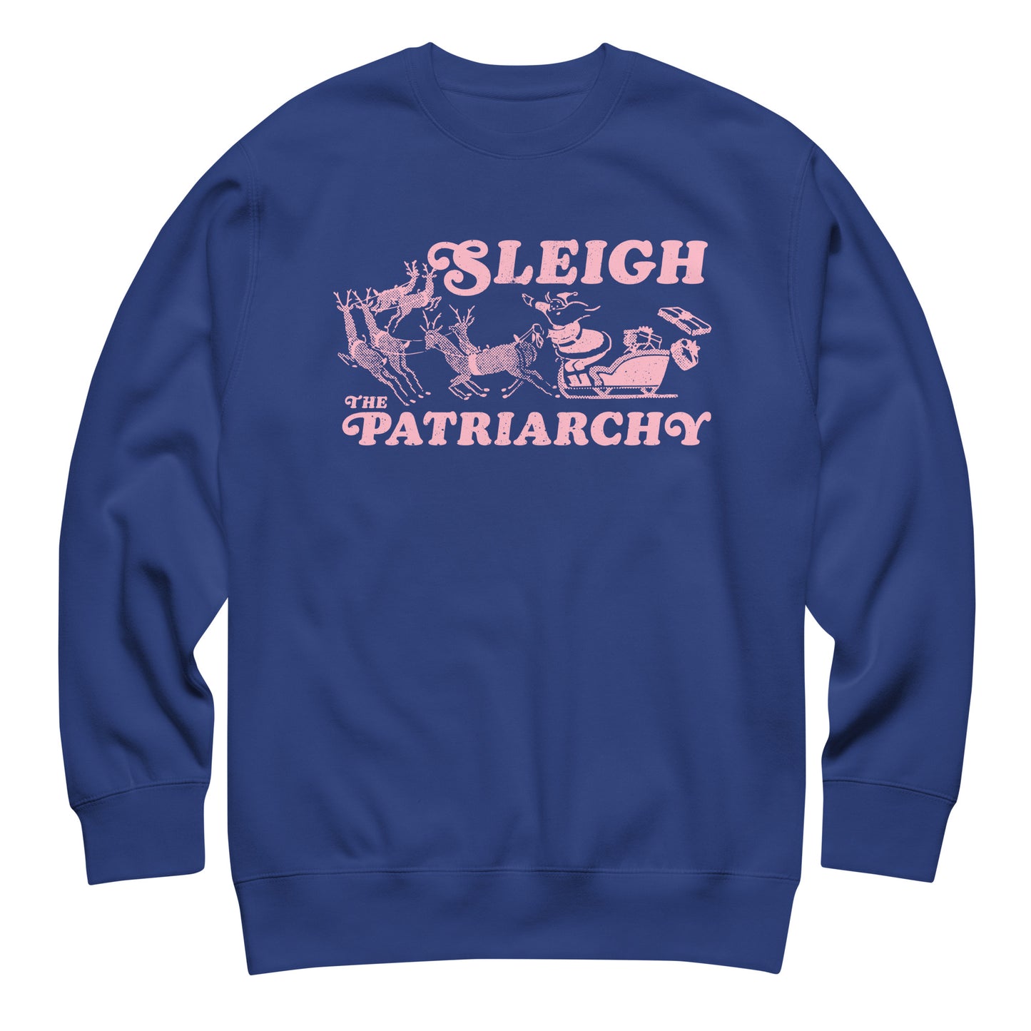 Royal blue sweatshirt showcasing the full pink feminist holiday illustration with Santa and his reindeer.