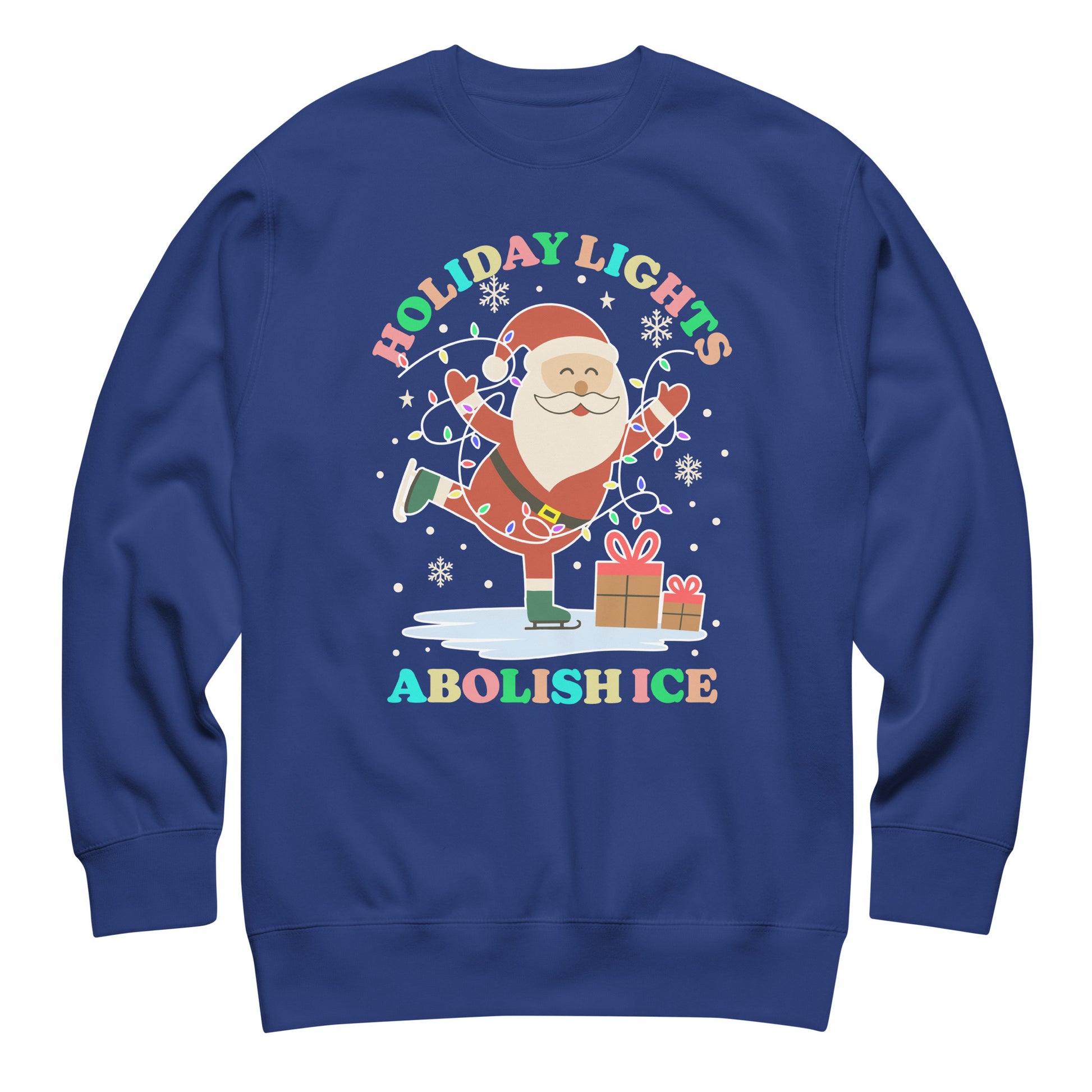 A royal-blue unisex sweatshirt featuring Santa ice-skating among bright holiday lights, stars, and gifts beside the message “HOLIDAY LIGHTS ABOLISH ICE,” designed for expressive progressive Christmas style.