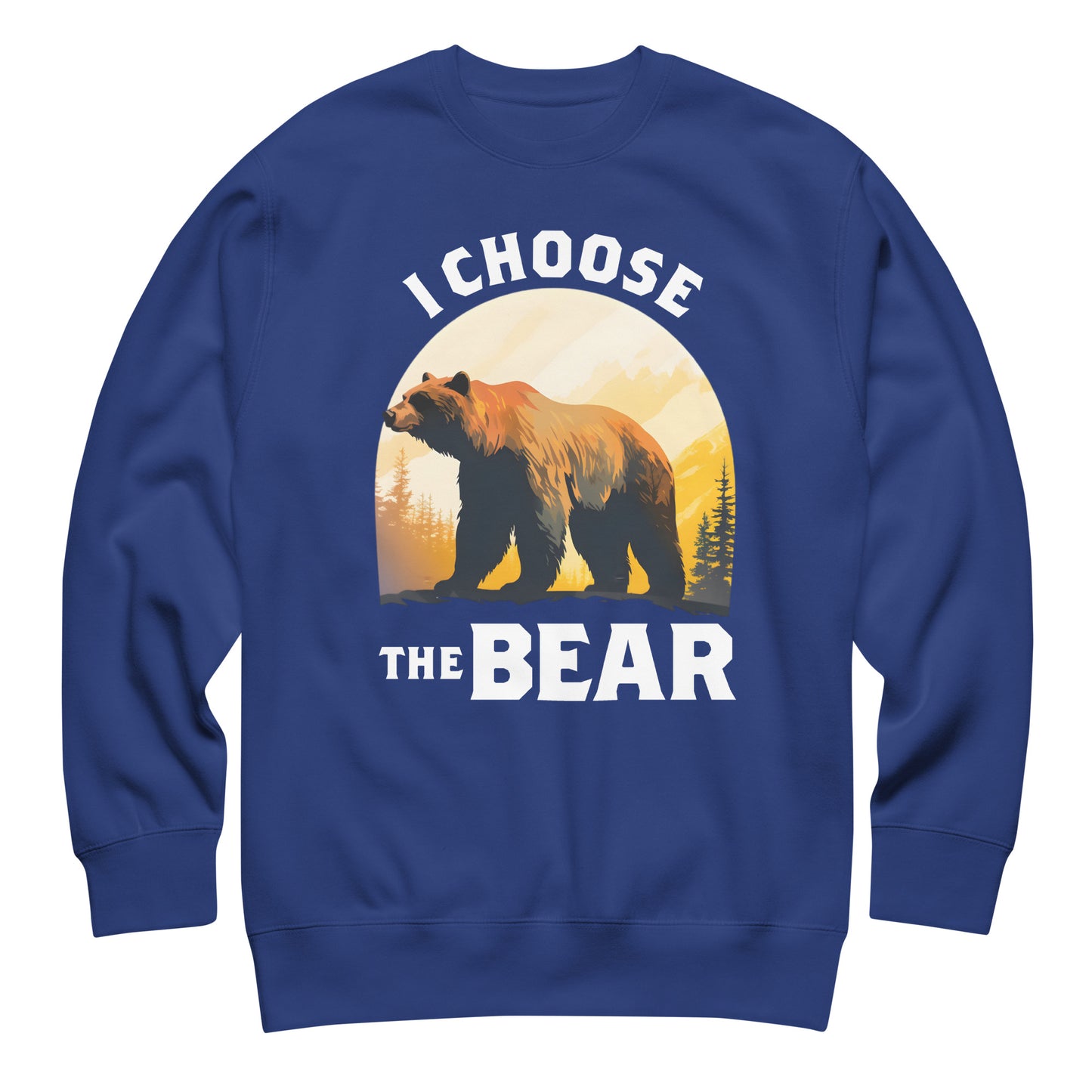 Royal blue unisex premium sweatshirt featuring bear silhouette in golden sunset circle with phrase “I Choose The Bear,” activist sweatshirt.