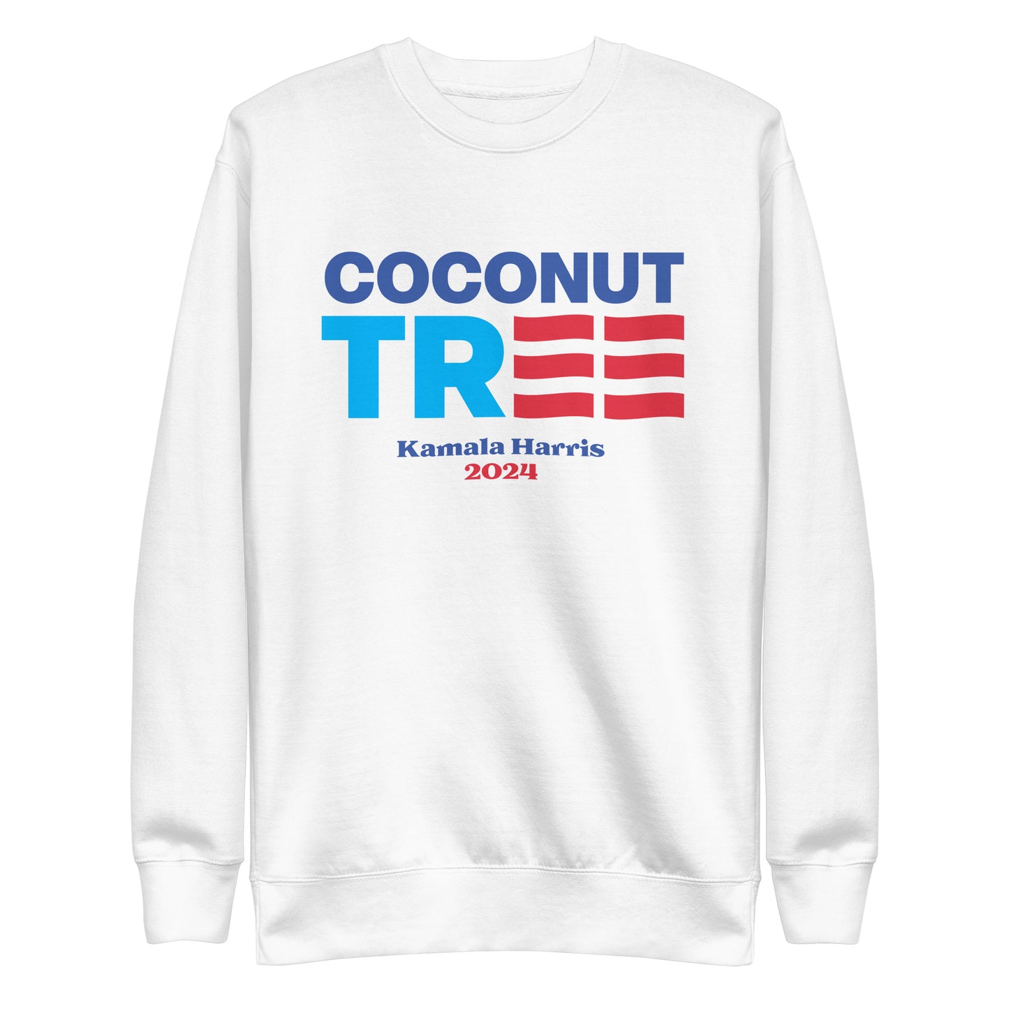 Coconut Tree Kamala Harris 2024 Unisex Premium Sweatshirt