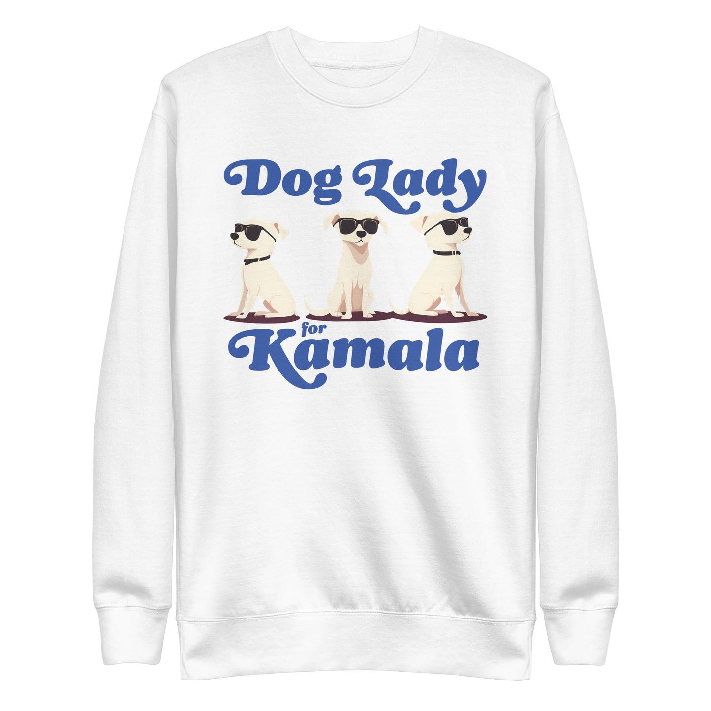 Dog Lady For Kamala Harris Unisex Premium Sweatshirt