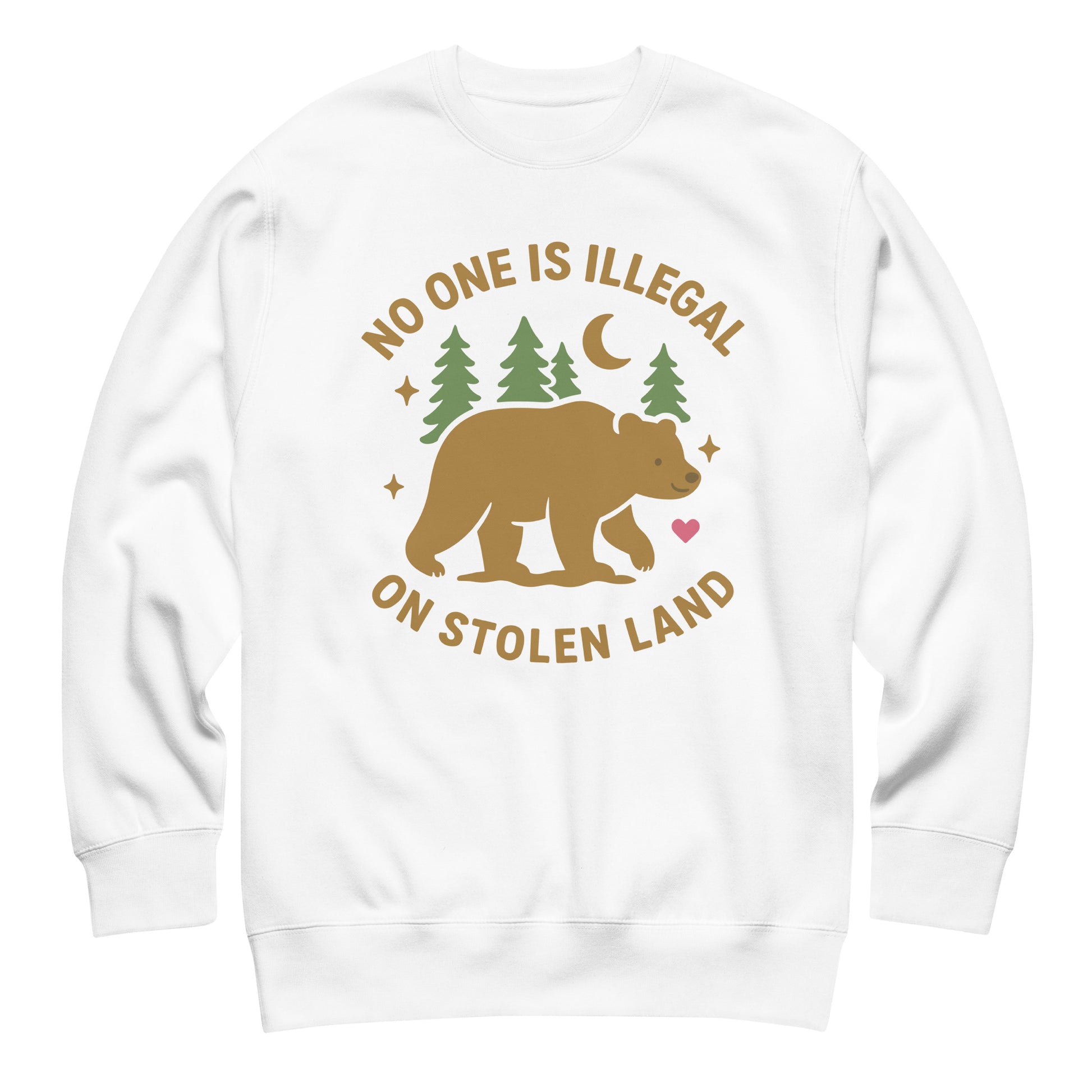 White unisex premium sweatshirt featuring the forest, moon, and bear design with the message “NO ONE IS ILLEGAL ON STOLEN LAND,” illustrated in soft golden-brown colors from Blue Wave USA.
