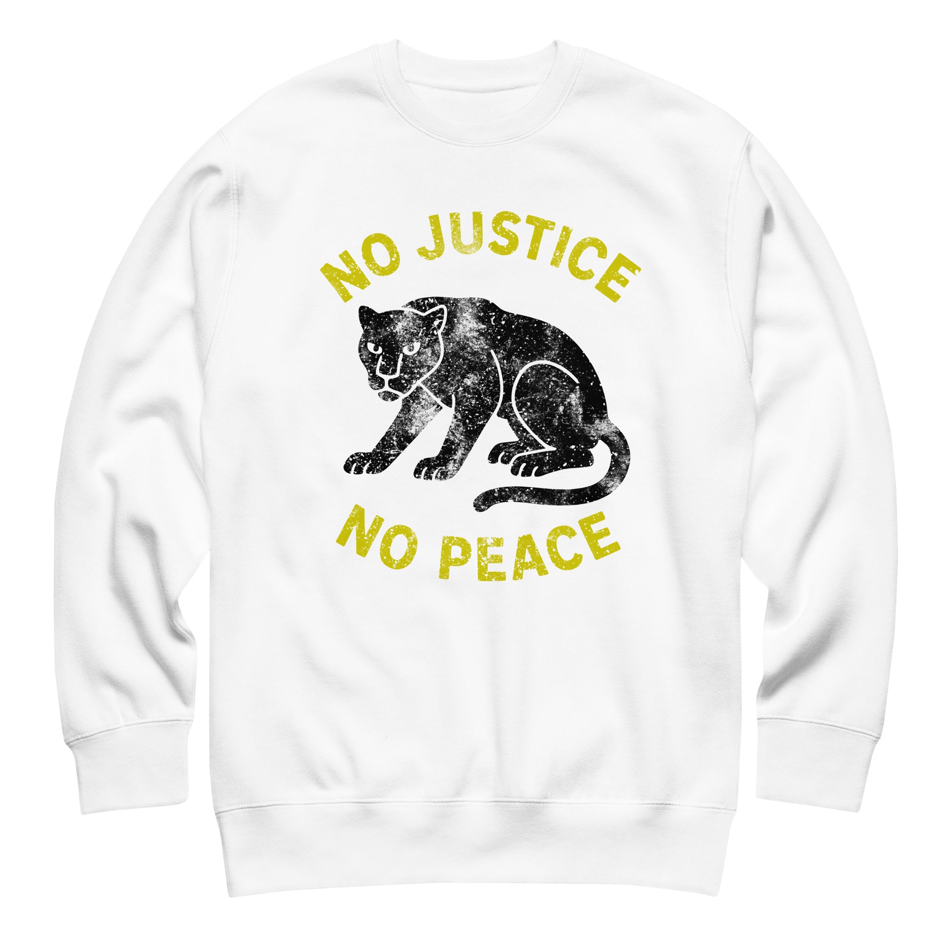 White unisex sweatshirt with “NO JUSTICE NO PEACE” and a bold chalk-textured panther graphic. Justice-focused activist apparel with clean, high-contrast artwork.