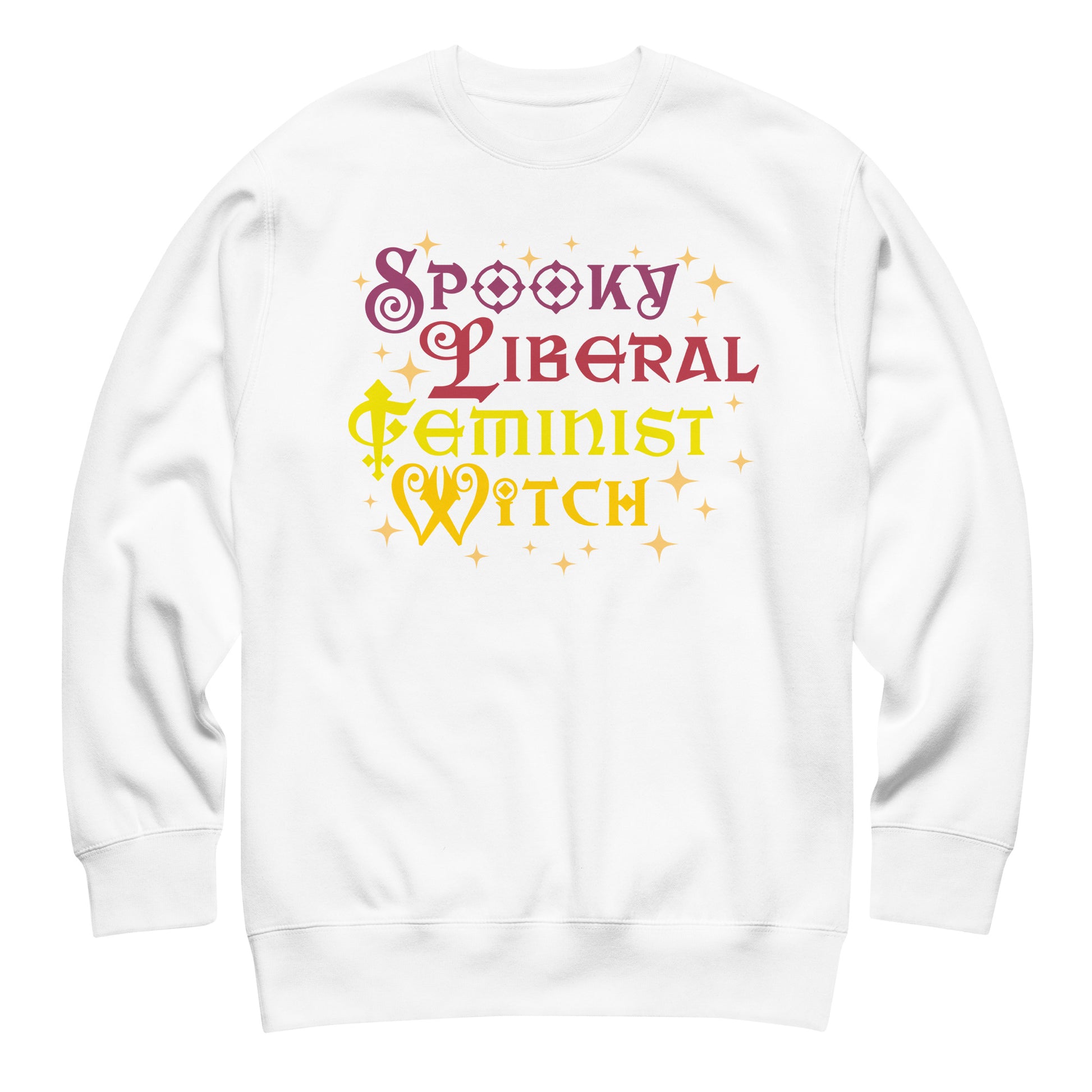 White unisex premium sweatshirt laid flat with playful star-accented typography in pink and yellow tones, centered design, printed message “SPOOKY LIBERAL FEMINIST WITCH,” feminist Halloween sweatshirt from Blue Wave USA.
