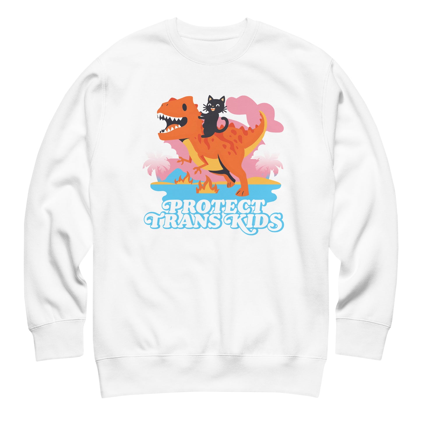 White unisex premium sweatshirt featuring cartoon dinosaur and ally cat illustration above bold retro typography reading “Protect Trans Kids.”
