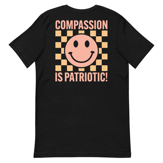 Back view: "Compassion Is Patriotic" T-Shirt | Social Justice Activism