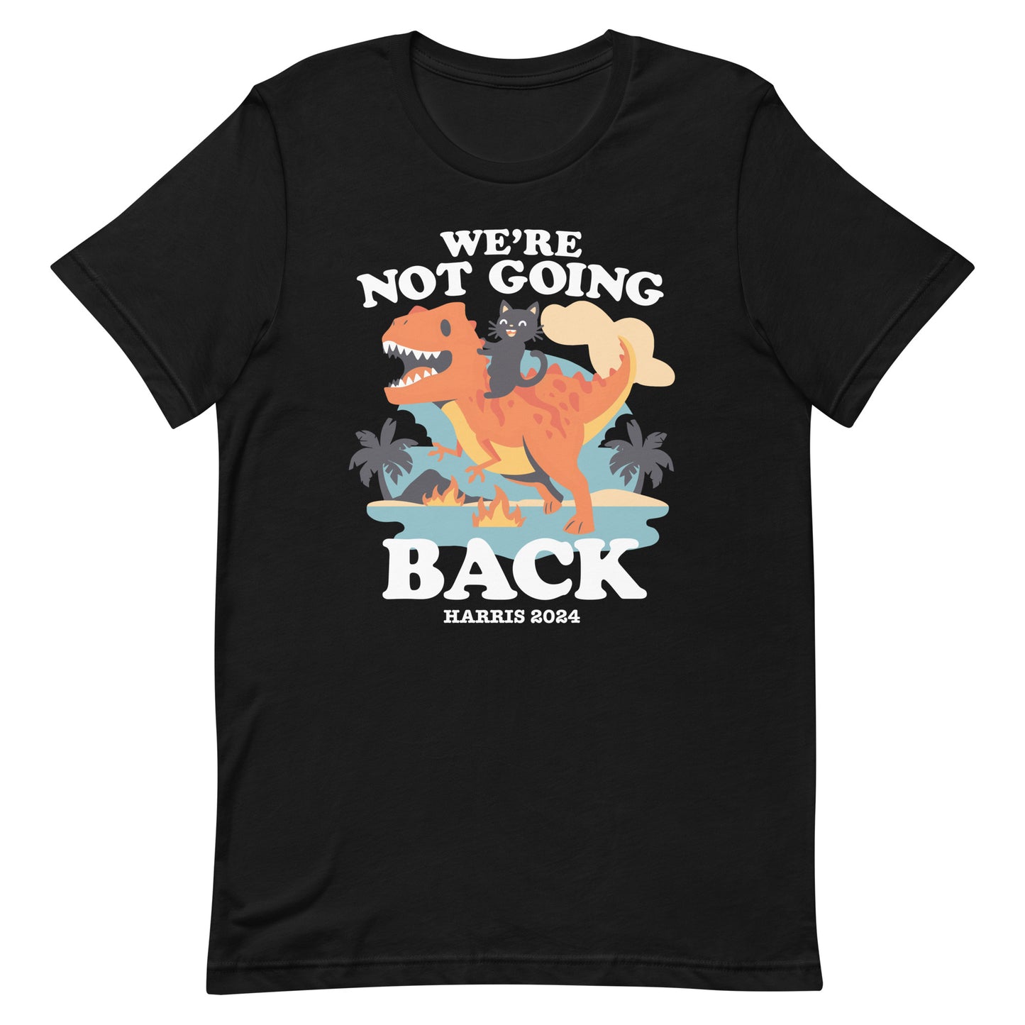 We’re Not Going Back Kamala Harris 2024 Unisex T-shirt