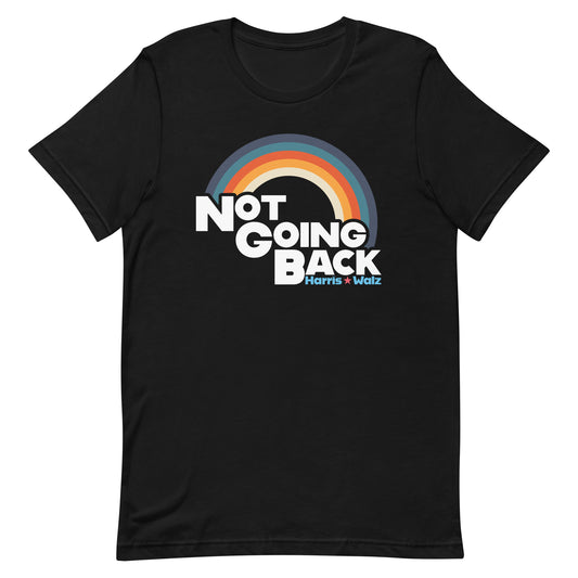 Not Going Back Kamala Harris Tim Walz Unisex T-Shirt