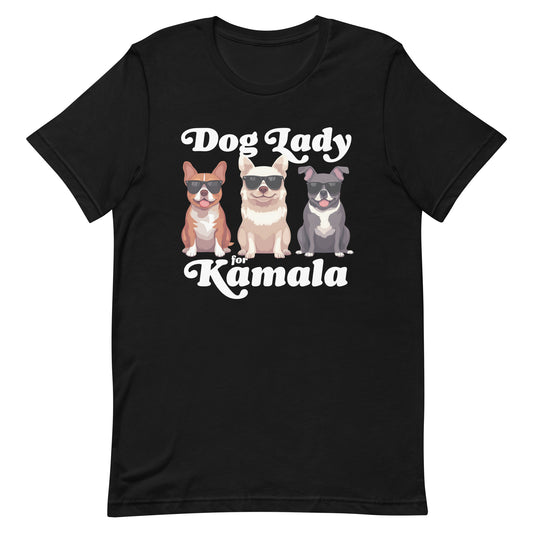 Dog Lady For Kamala Harris Unisex T-Shirt