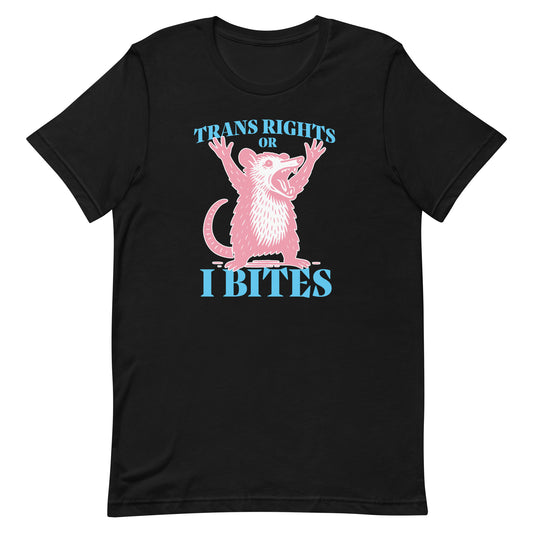 Front view of the "Trans Rights Or I Bites" Opossum Trans LGBTQ+ Protest Unisex T-Shirt