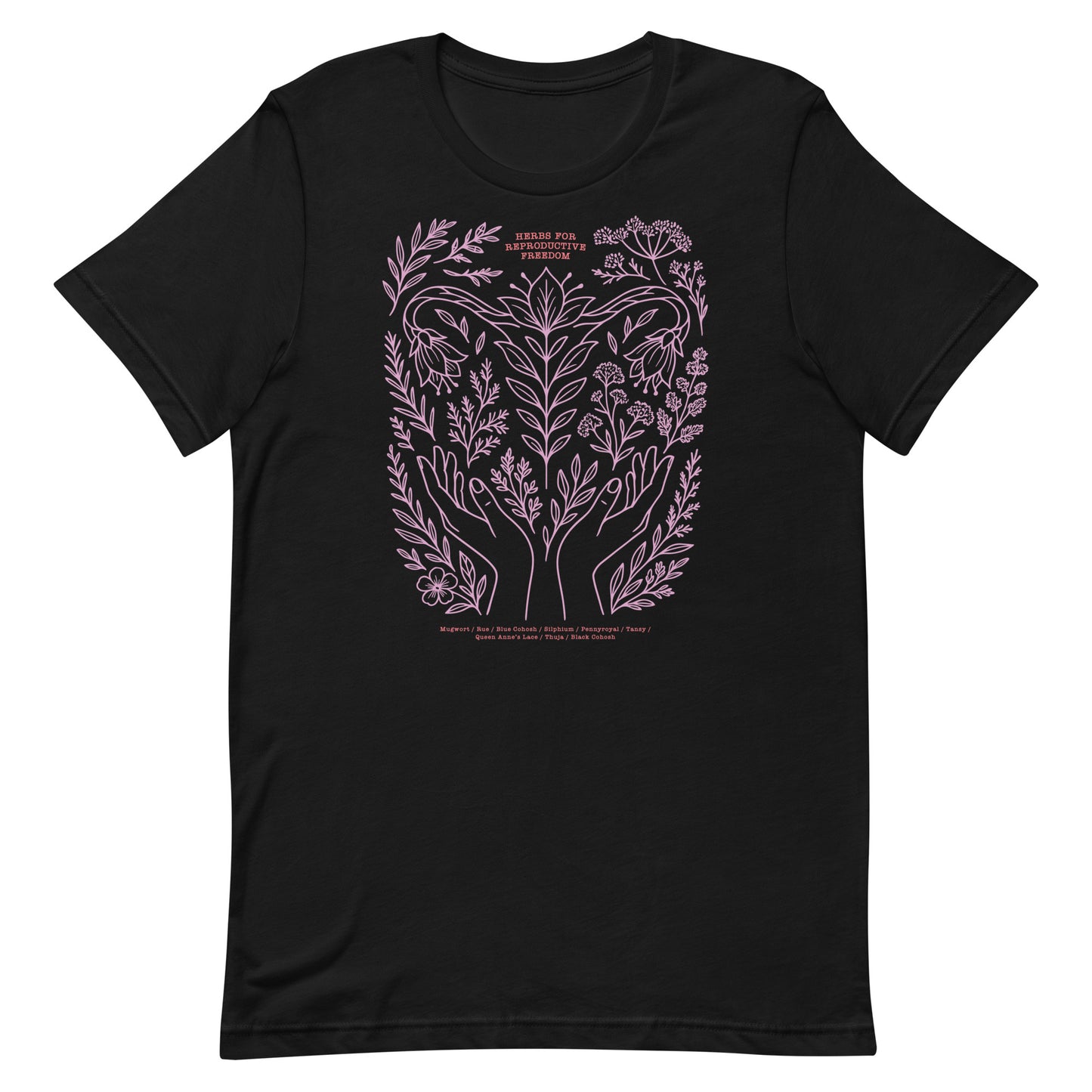 Black unisex t-shirt featuring pink botanical illustration with hands, herbs, and crescent moon, labeled with “Herbs for Reproductive Freedom.”