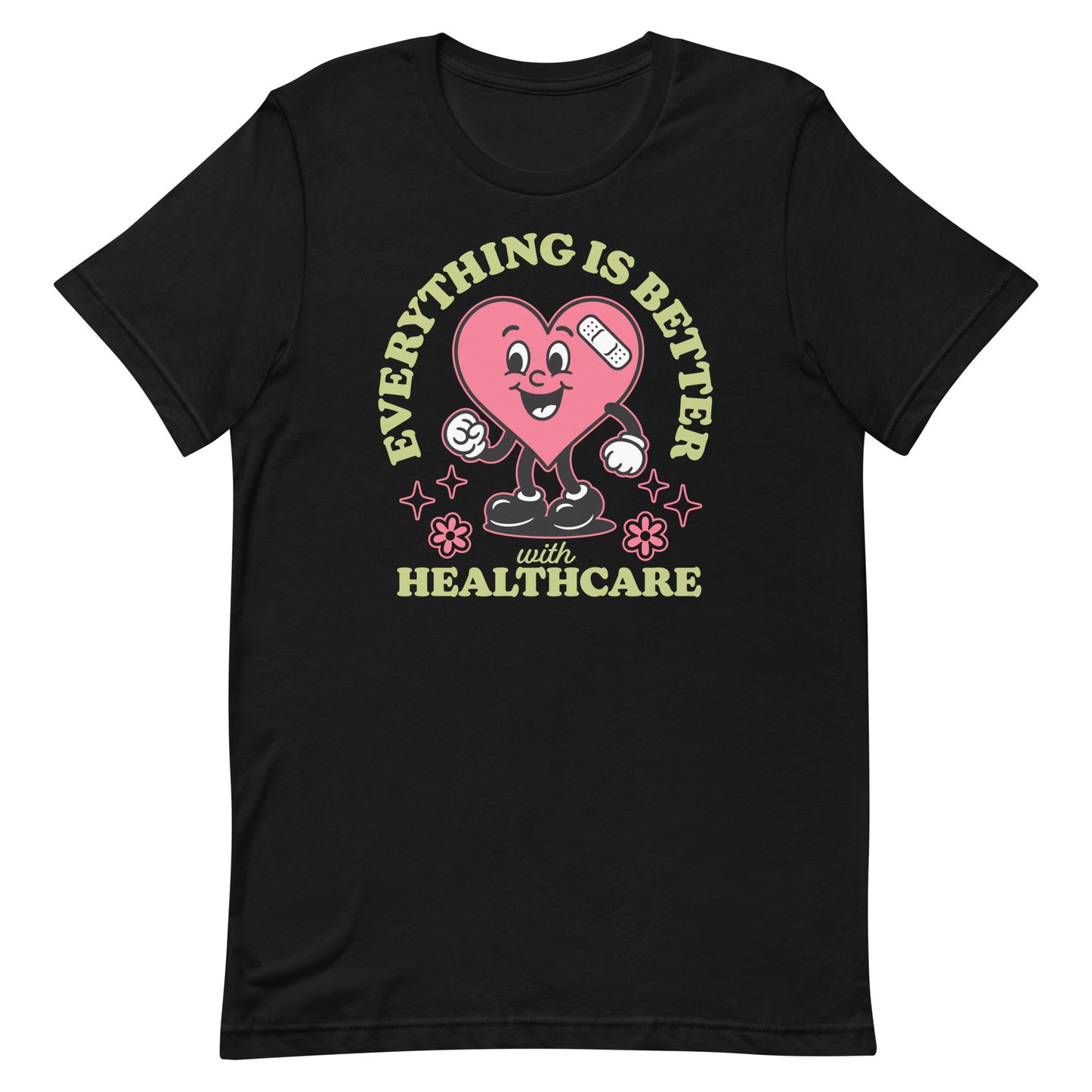 Black unisex t-shirt with a cheerful pink heart cartoon holding medical tools and the text “Everything Is Better with Healthcare.”