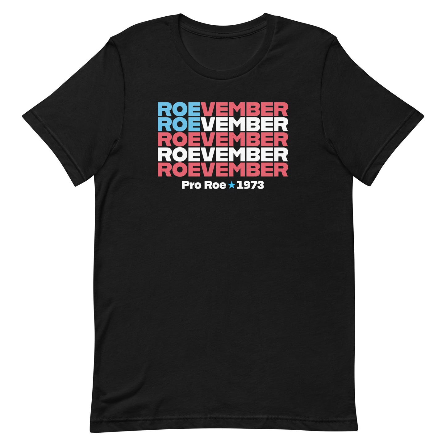 Black unisex t-shirt featuring stacked typography reading “Roevember Pro Roe 1973” in red, white, and blue reproductive rights protest apparel from Blue Wave USA.