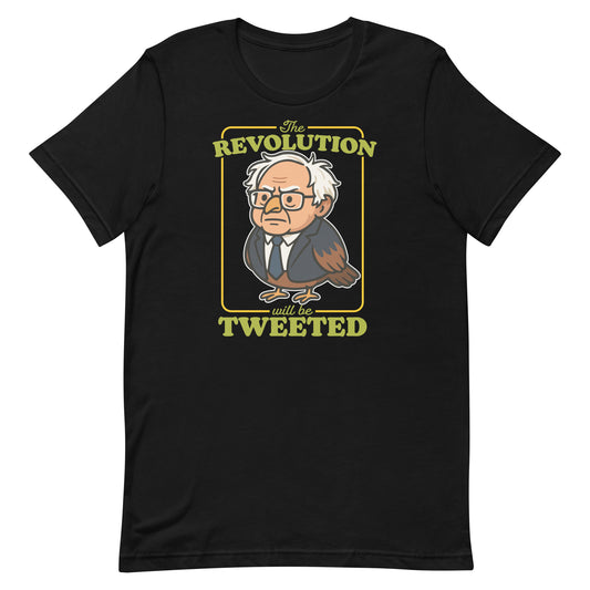 Unisex black T-shirt featuring cartoon Birdie Sanders portrait with “The Revolution Will Be Tweeted” text, political humor graphic for progressive apparel.