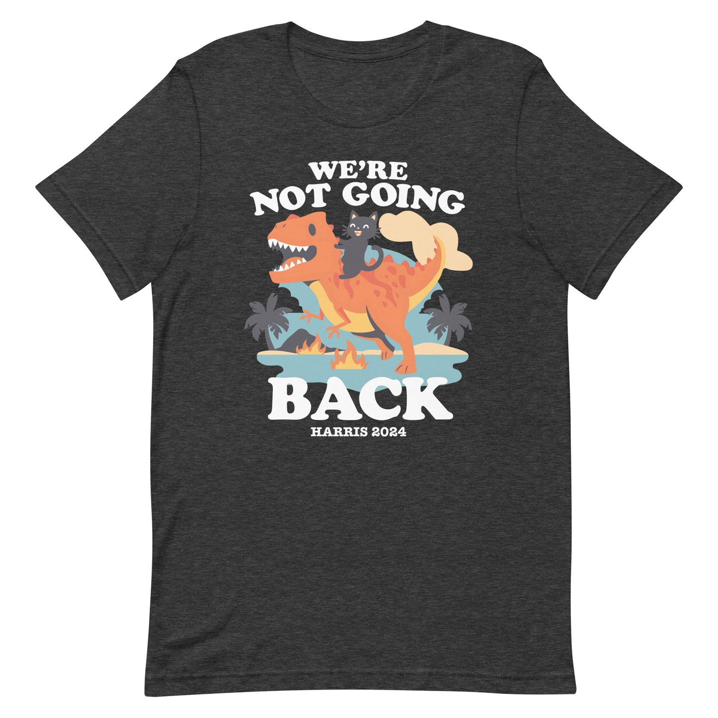 We’re Not Going Back Kamala Harris 2024 Unisex T-shirt