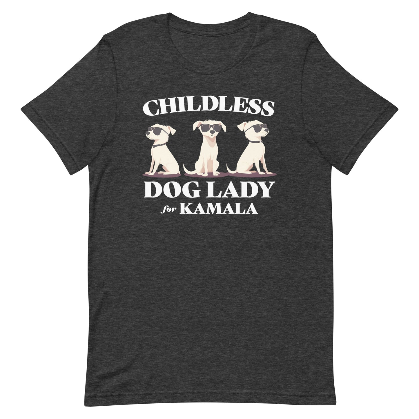 Childless Dog Lady For Kamala T-Shirt Unisex T-Shirt