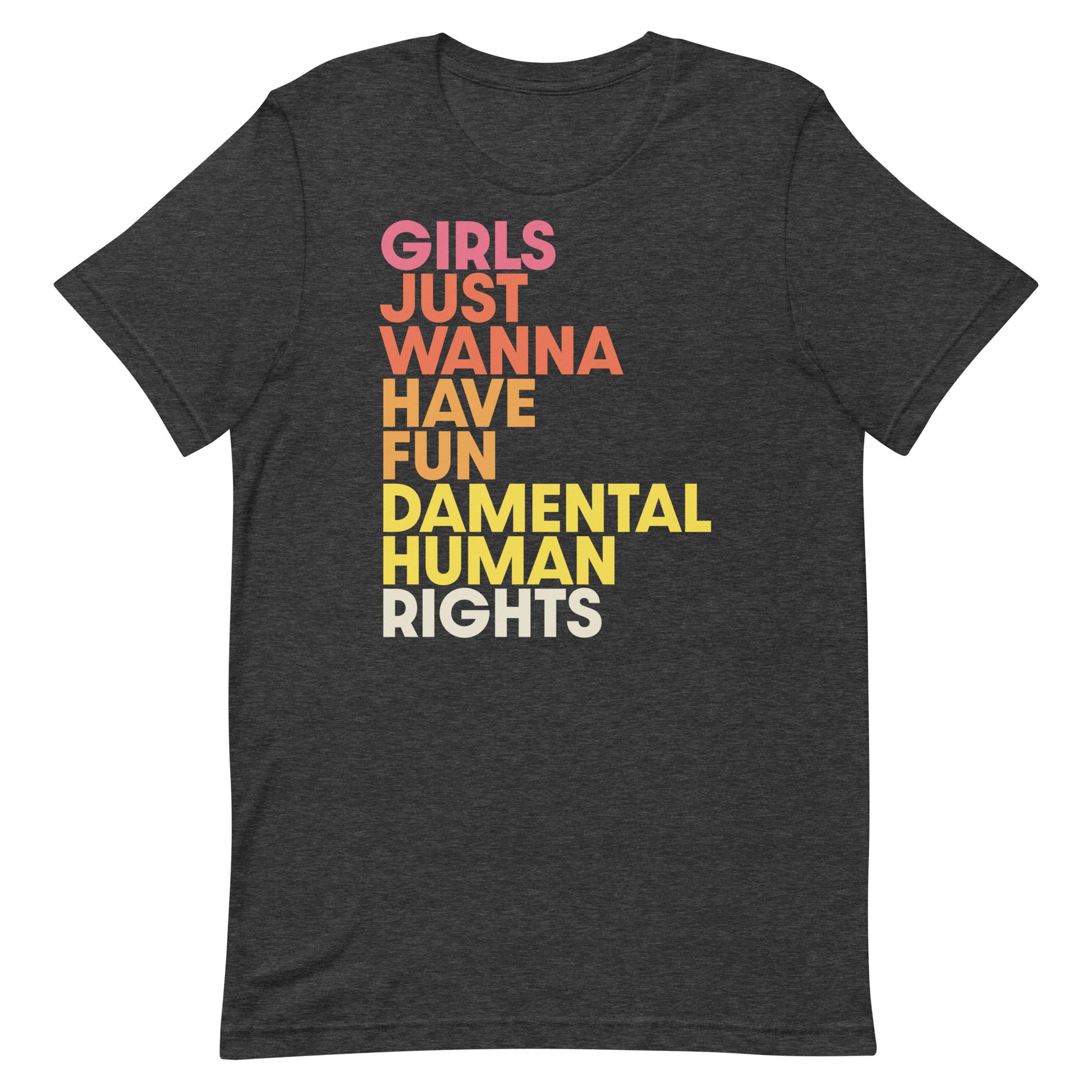 Heather gray “Girls Just Wanna Have Fundamental Human Rights” shirt, progressive gender equality statement tee.