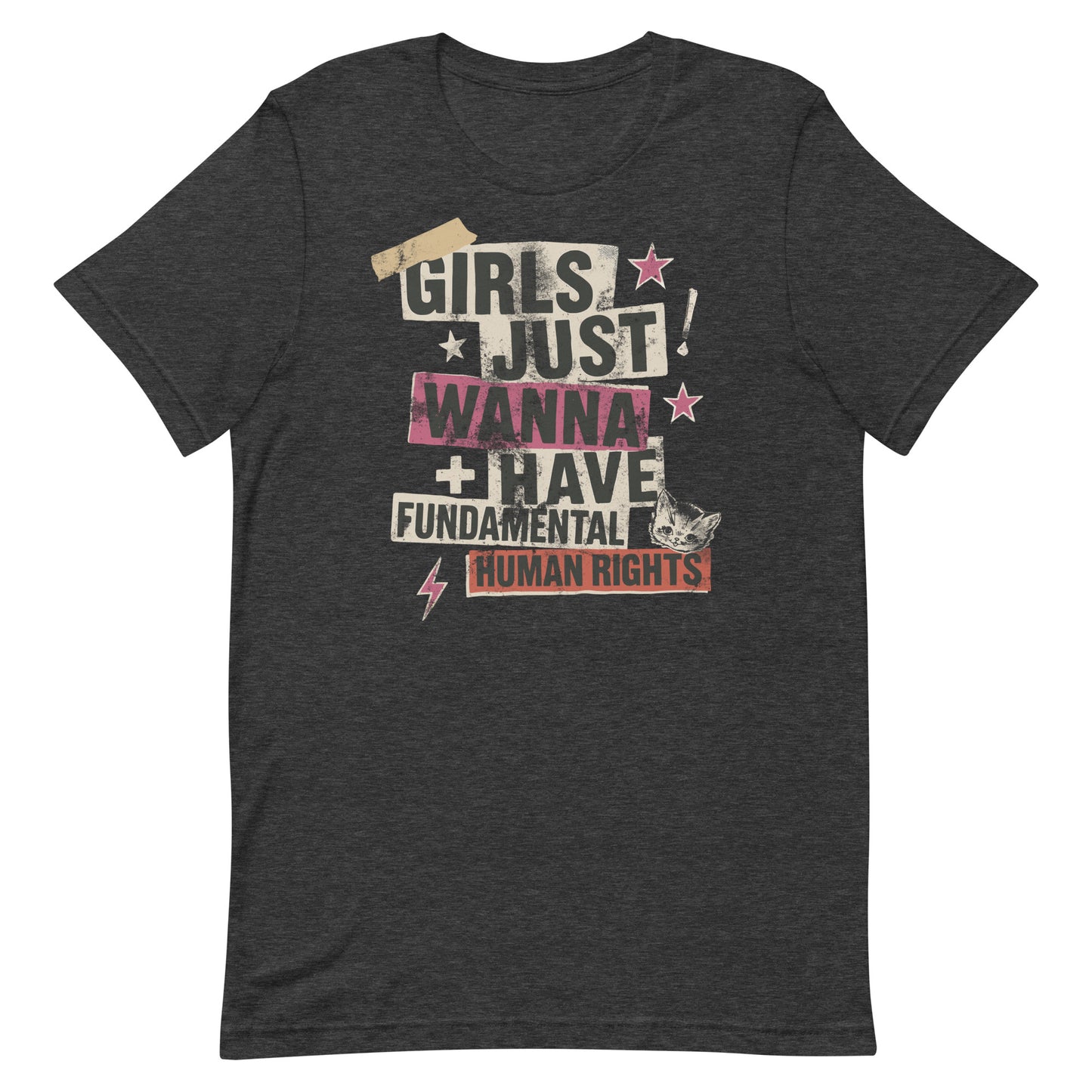 Heather gray shirt featuring layered type and cutout collage details around “Girls Just Wanna Have Fundamental Human Rights.” Casual, activist-ready design.