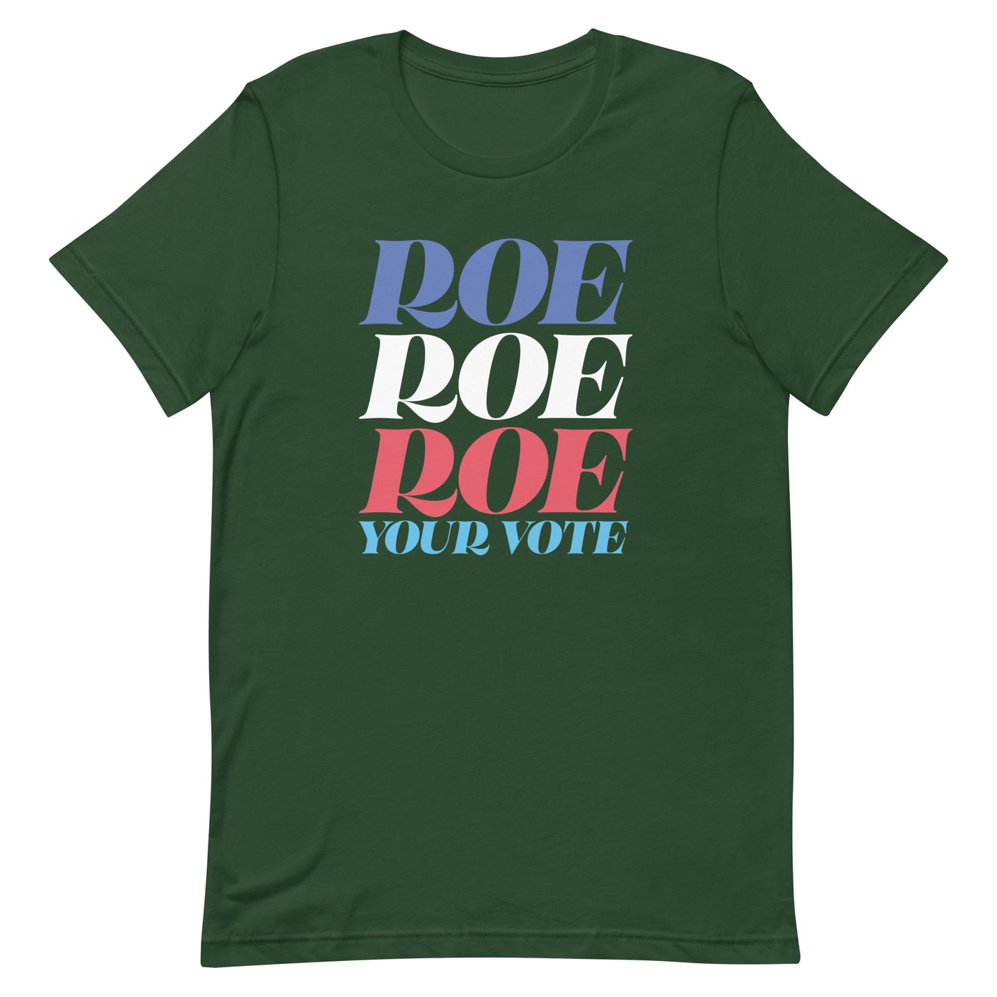 Roe Roe Roe Your Vote Pro Roe V Wade Reproductive Rights Unisex T-Shirt