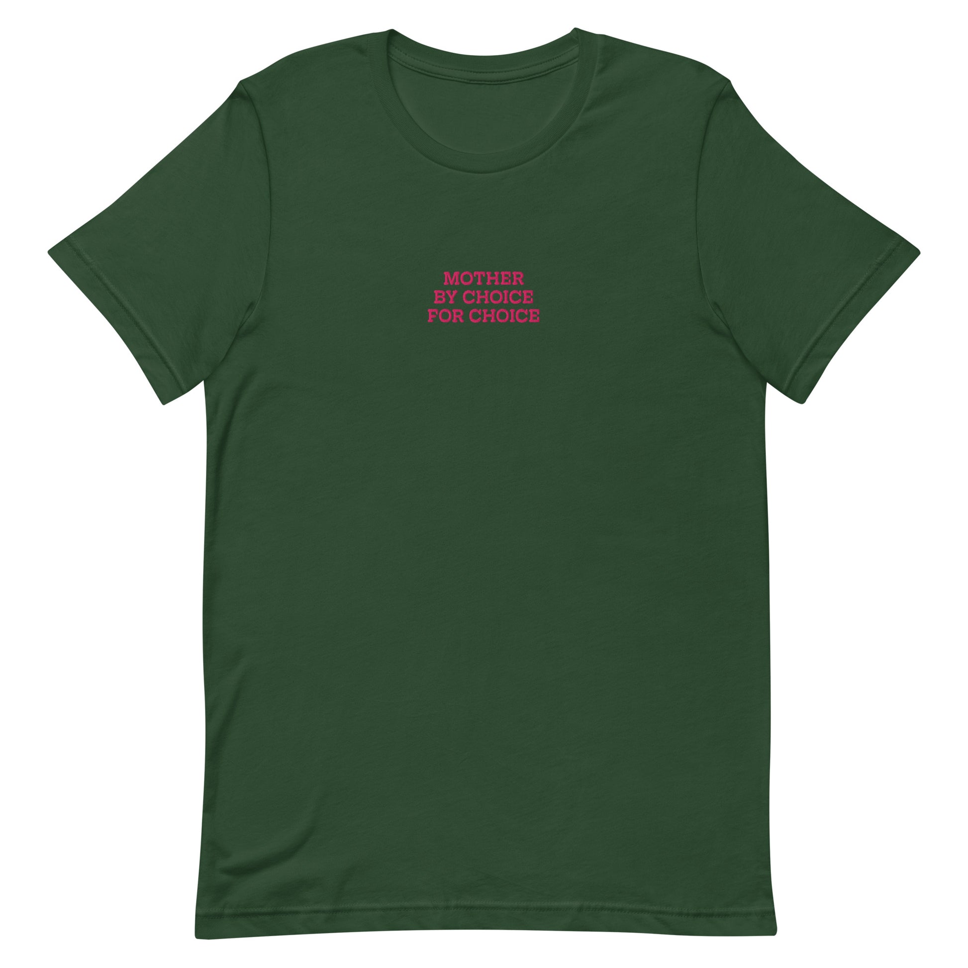 Front view of the "Mother By Choice For Choice" Pro-Choice Embroidered Unisex T-Shirt