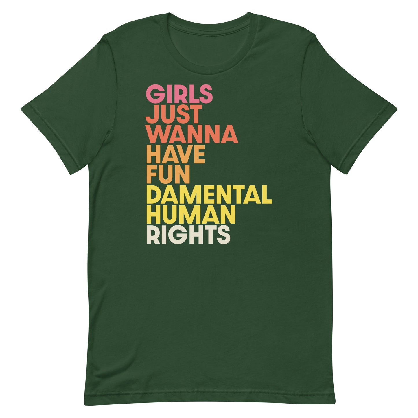 Forest green “Girls Just Wanna Have Fundamental Human Rights” t-shirt, empowering Blue Wave USA feminist design.