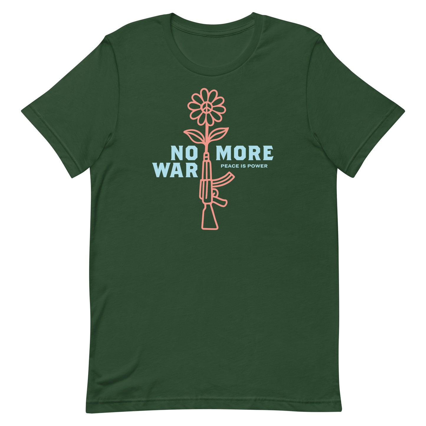Forest green unisex tee showcasing floral rifle protest graphic and short anti-war statement text.