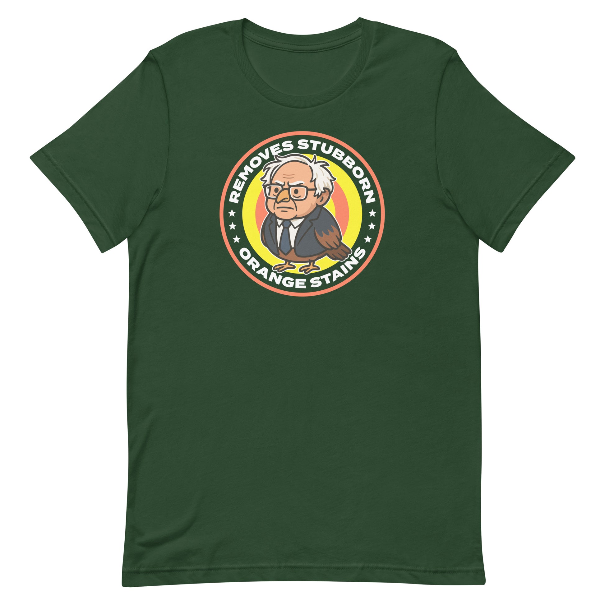 Forest green unisex tee displaying Birdie Sanders detergent spoof graphic with “Removes Stubborn Orange Stains” wording in bold civic humor style.