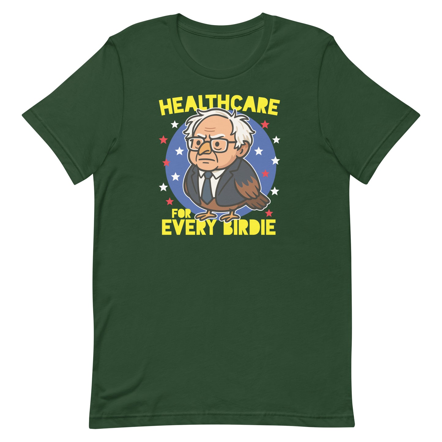 Forest green unisex tee displaying Birdie Sanders healthcare graphic and bird pun slogan in justice-focused progressive apparel style.