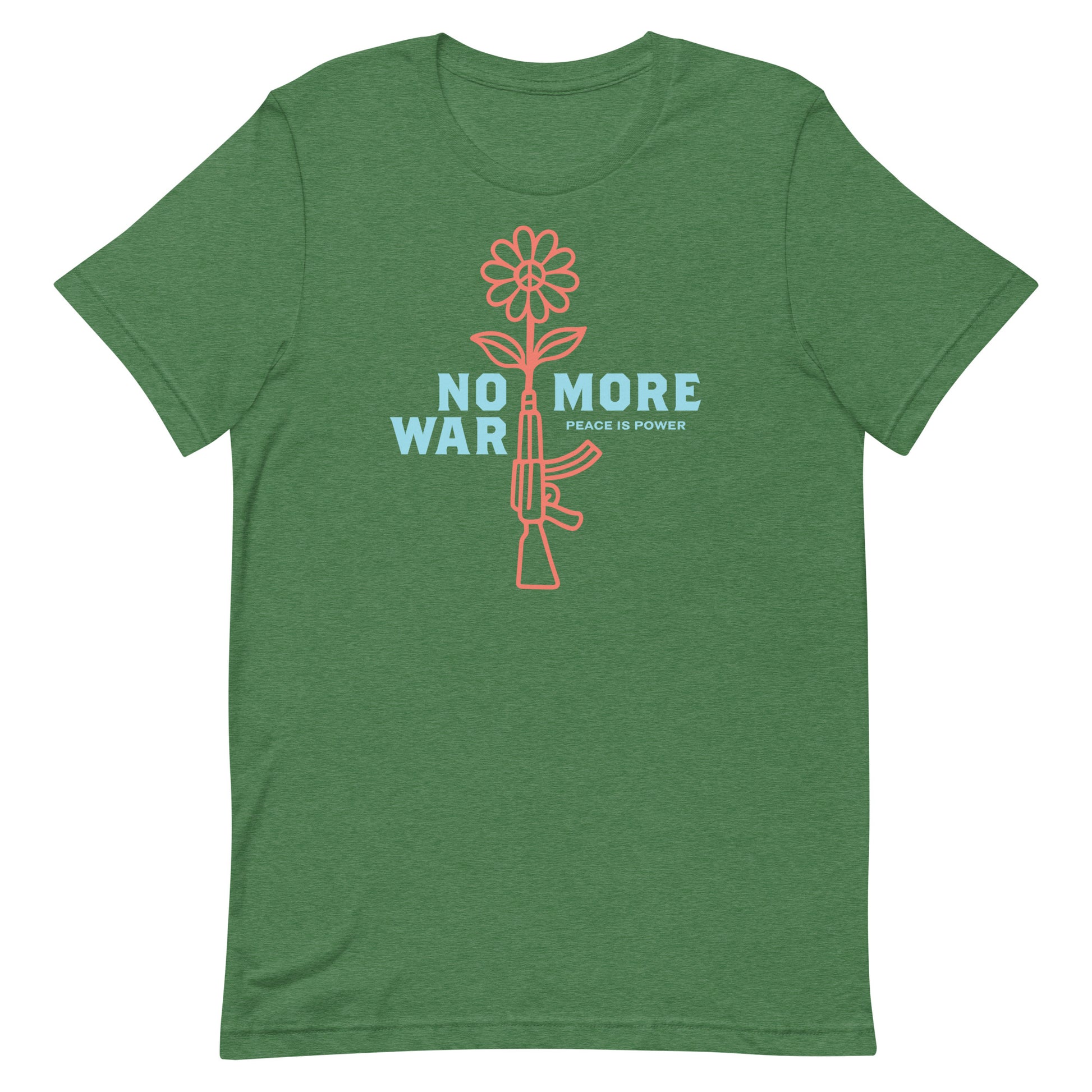 Heather green unisex t-shirt with centered protest illustration combining flower and rifle, featuring “NO MORE WAR” slogan.