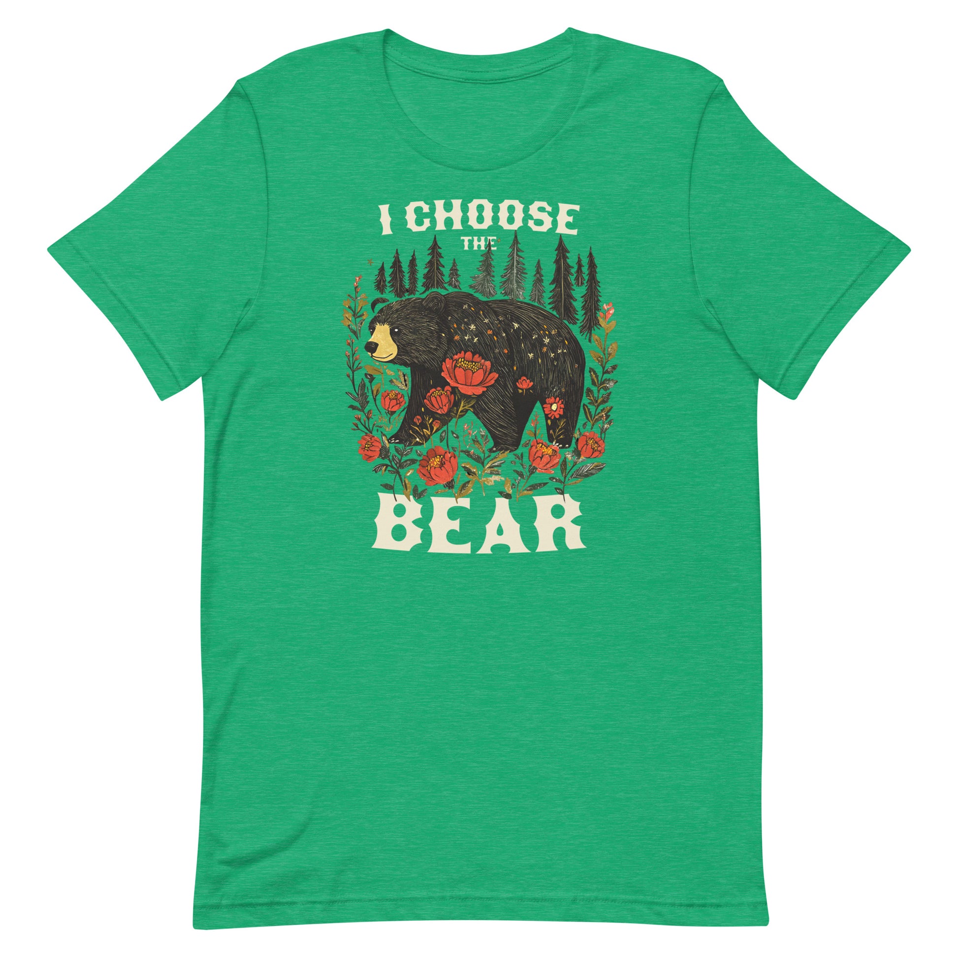 Heather kelly green unisex t-shirt featuring illustrated bear and floral forest artwork with phrase “I Choose The Bear,” feminist activist clothing.