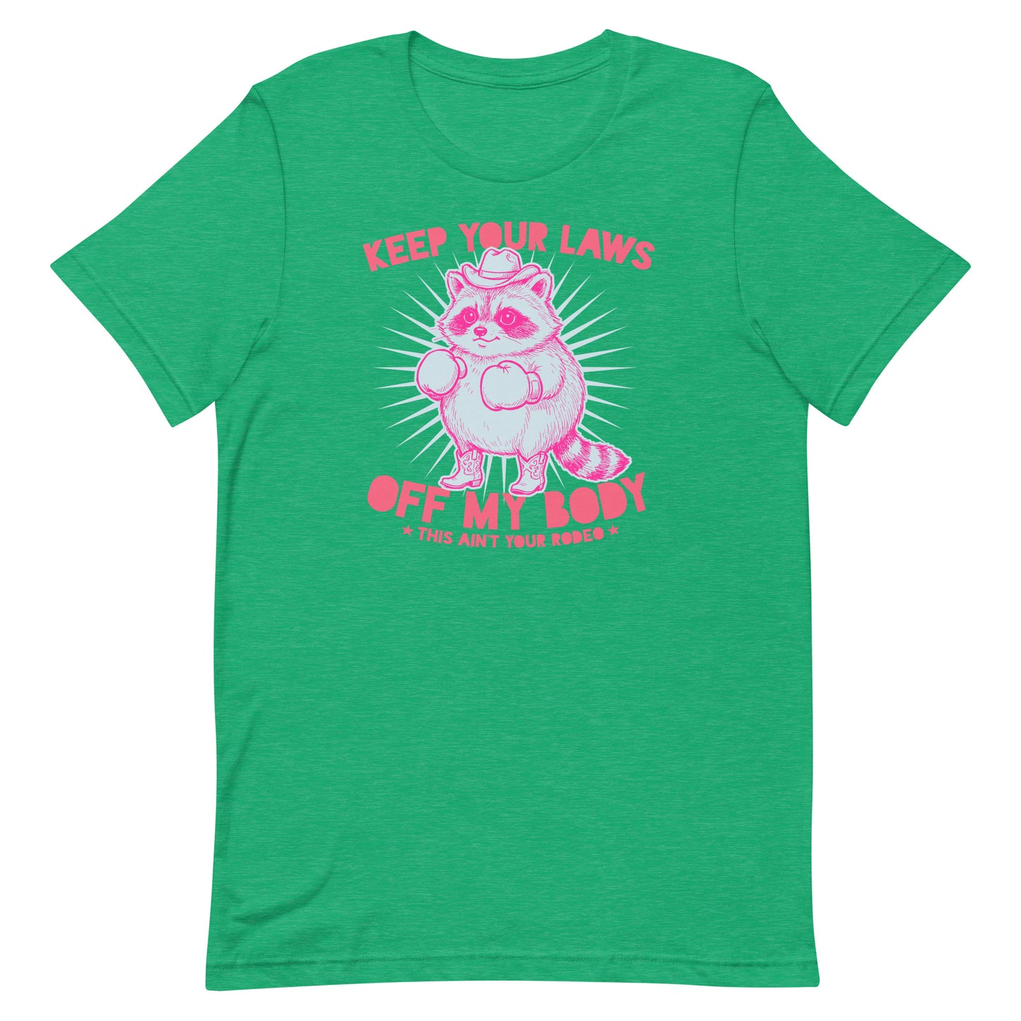 Bright heather kelly green unisex tee featuring cowboy raccoon artwork and “Keep Your Laws Off My Body” message in bold feminist protest design.
