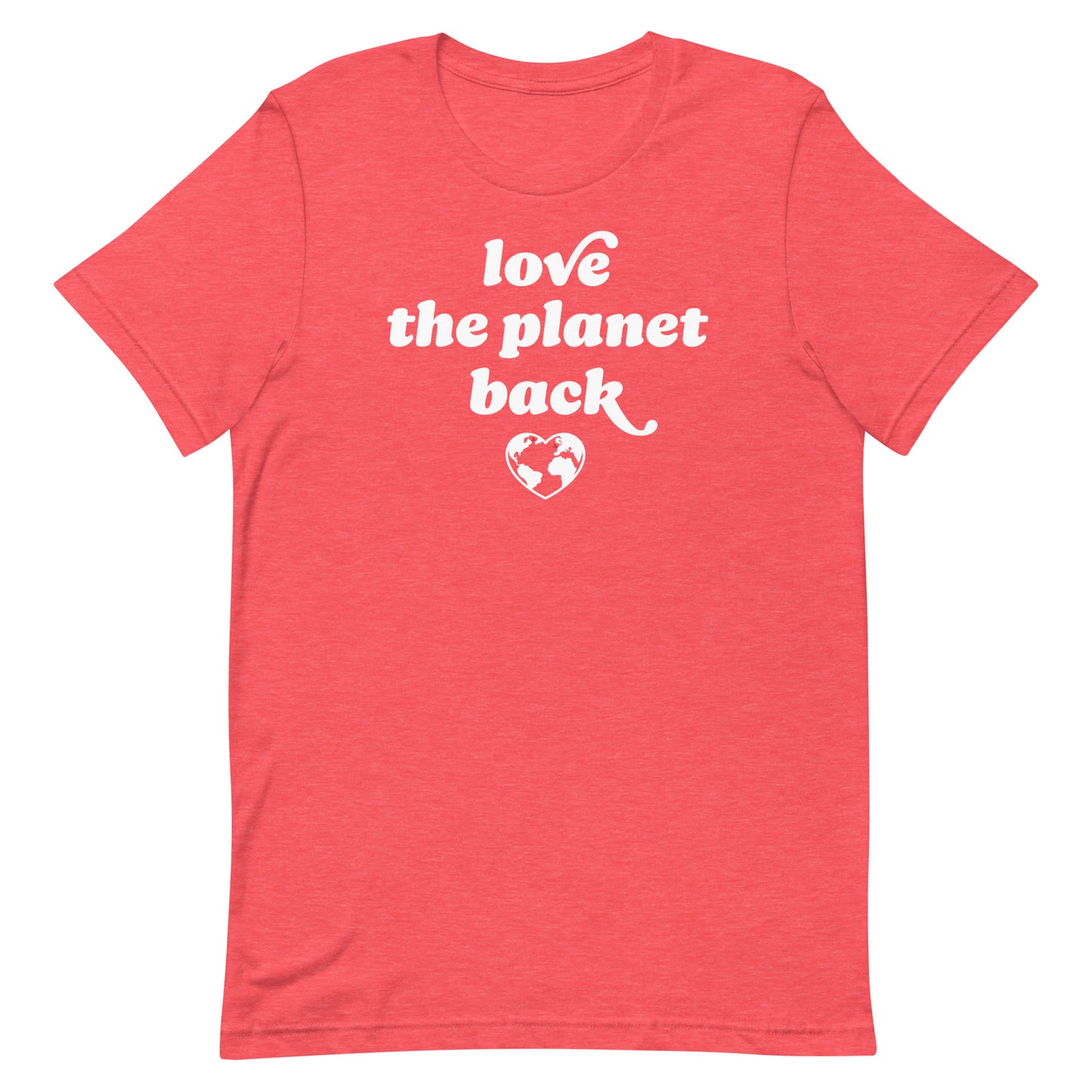 Heather red Unisex T-Shirt featuring vintage-style lettering and heart globe icon with the exact phrase “love the planet back,” a climate justice Valentine theme.