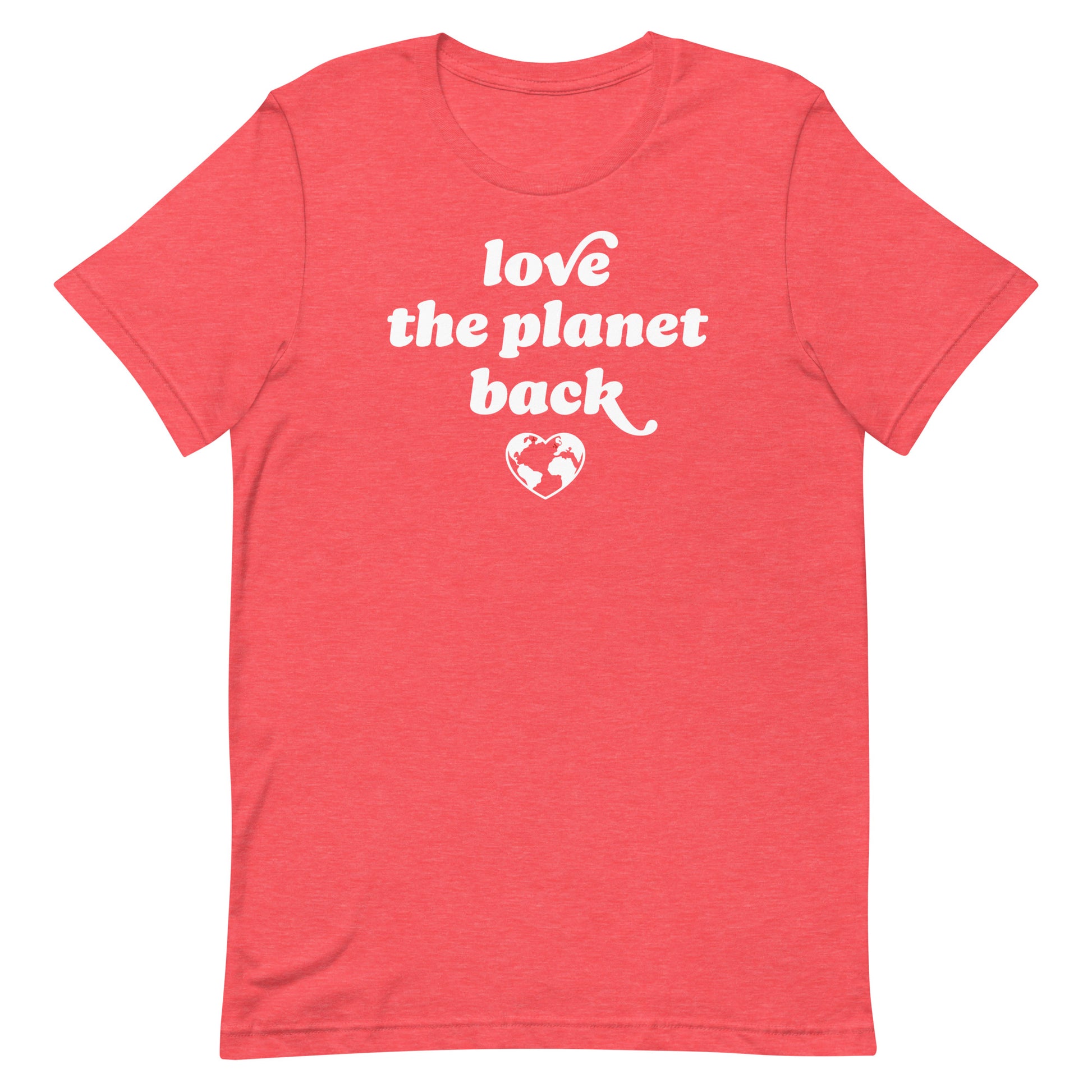 Heather red Unisex T-Shirt featuring vintage-style lettering and heart globe icon with the exact phrase “love the planet back,” a climate justice Valentine theme.
