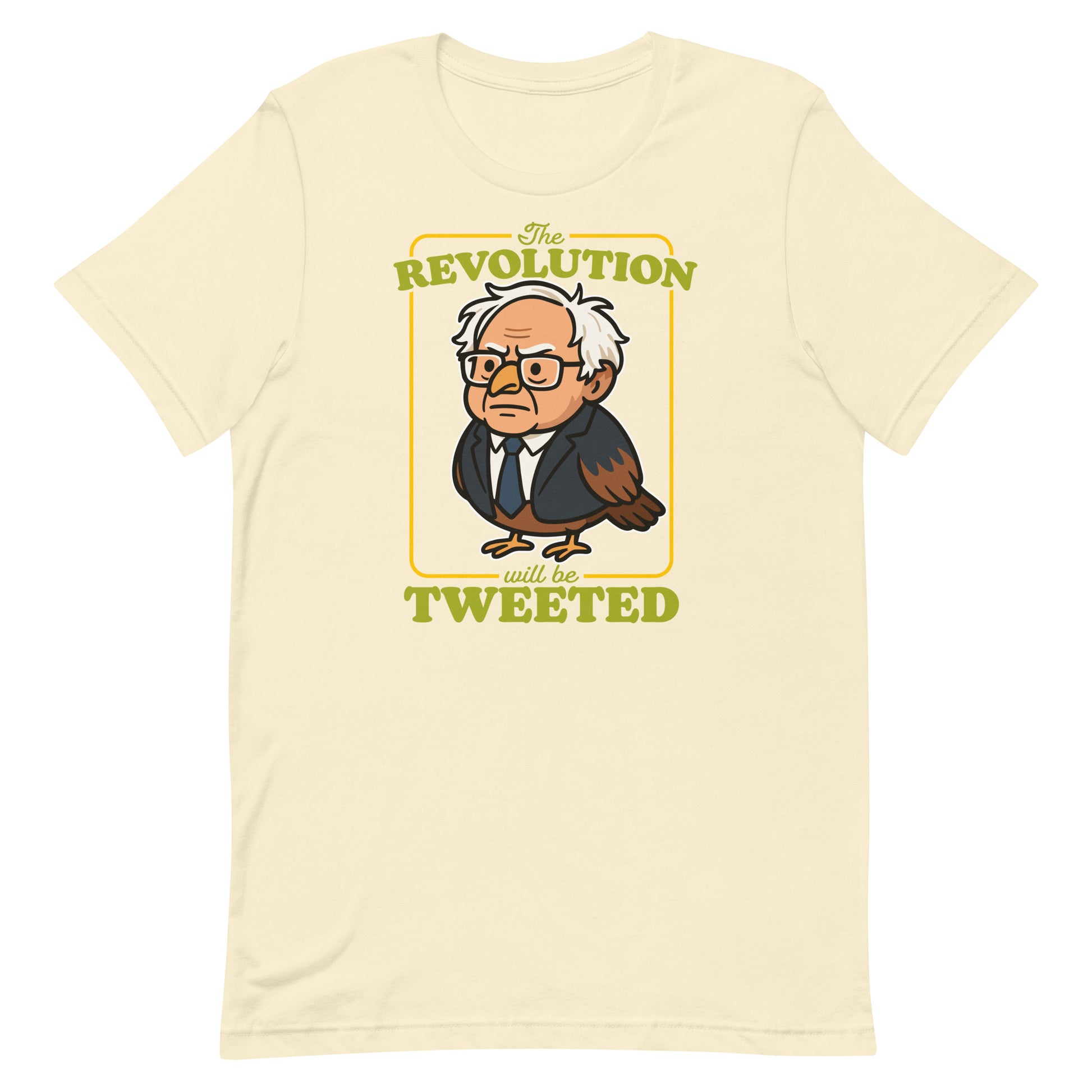Cream unisex tee featuring cartoon Birdie Sanders illustration and “The Revolution Will Be Tweeted” text, giftable activist apparel design.
