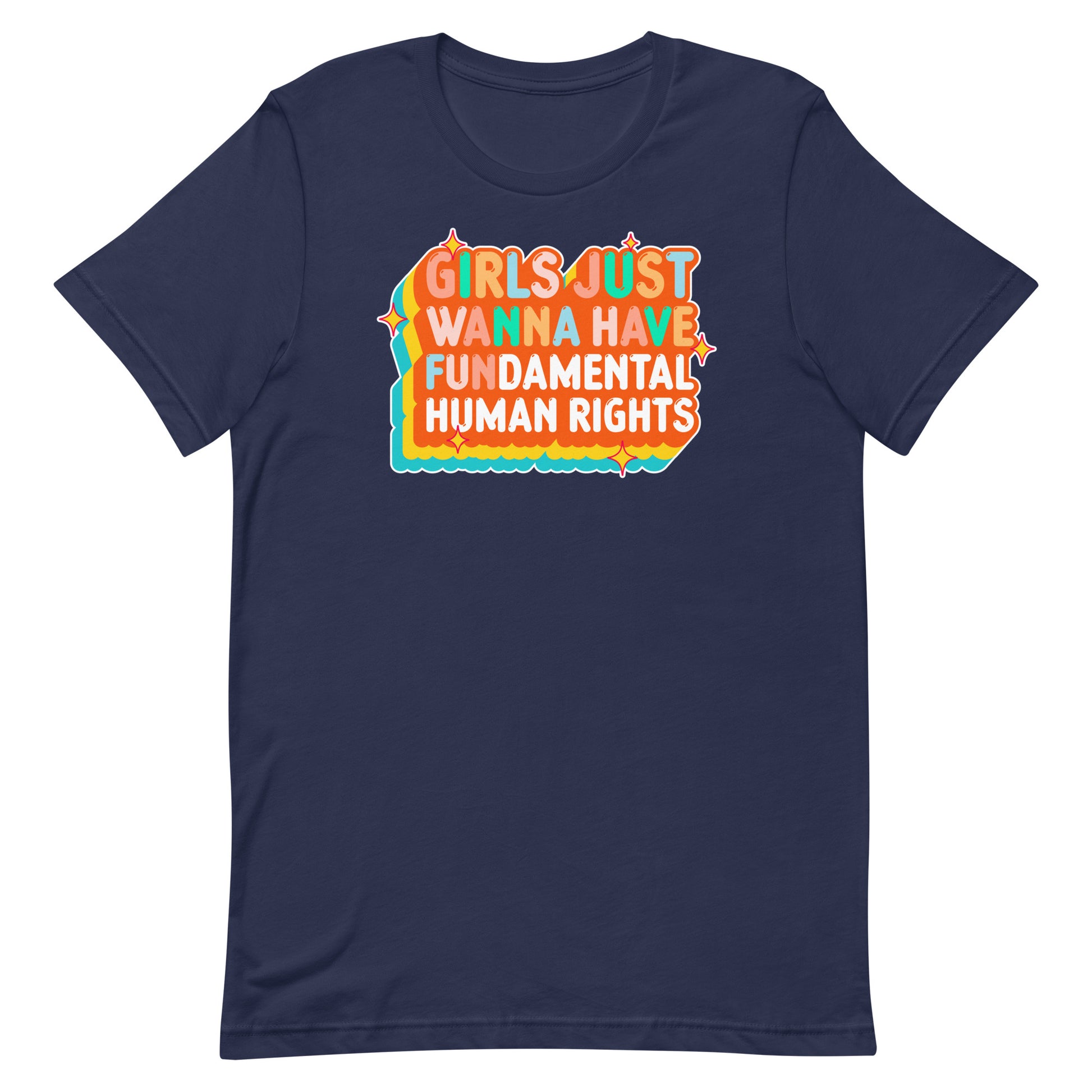Navy unisex t-shirt featuring “Girls Just Wanna Have Fundamental Human Rights” retro typography. Classic activist apparel with a nostalgic twist by Blue Wave USA.