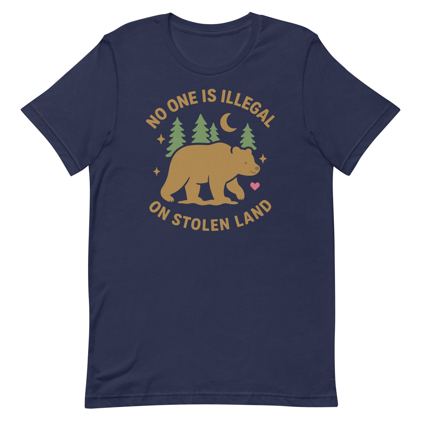 Navy unisex t-shirt featuring a tan bear under trees and stars with the printed message “NO ONE IS ILLEGAL ON STOLEN LAND,” a bold anti-colonial statement piece from Blue Wave USA.
