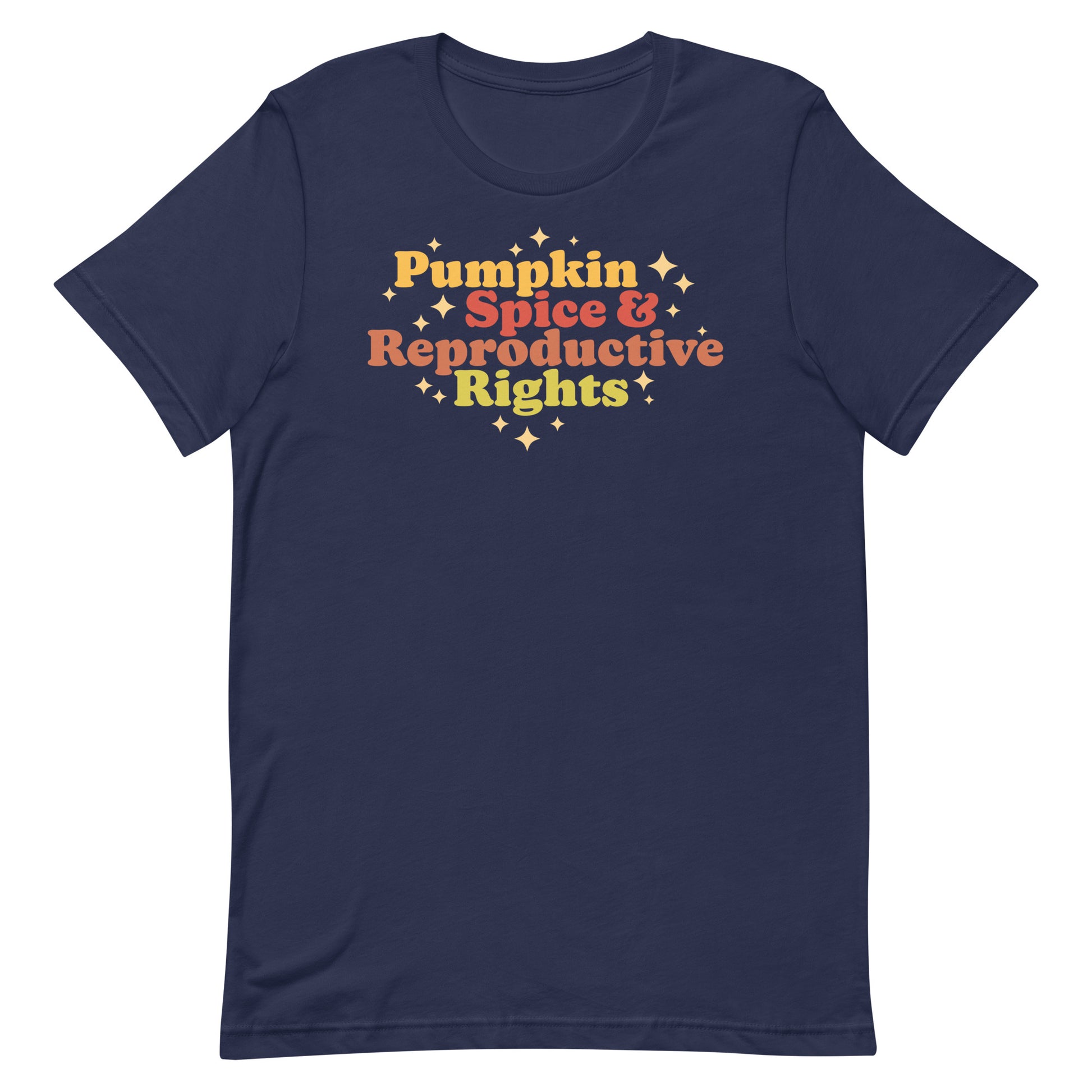 Navy blue unisex t-shirt featuring retro fall typography reading “Pumpkin Spice & Reproductive Rights,” reproductive rights activist shirt.