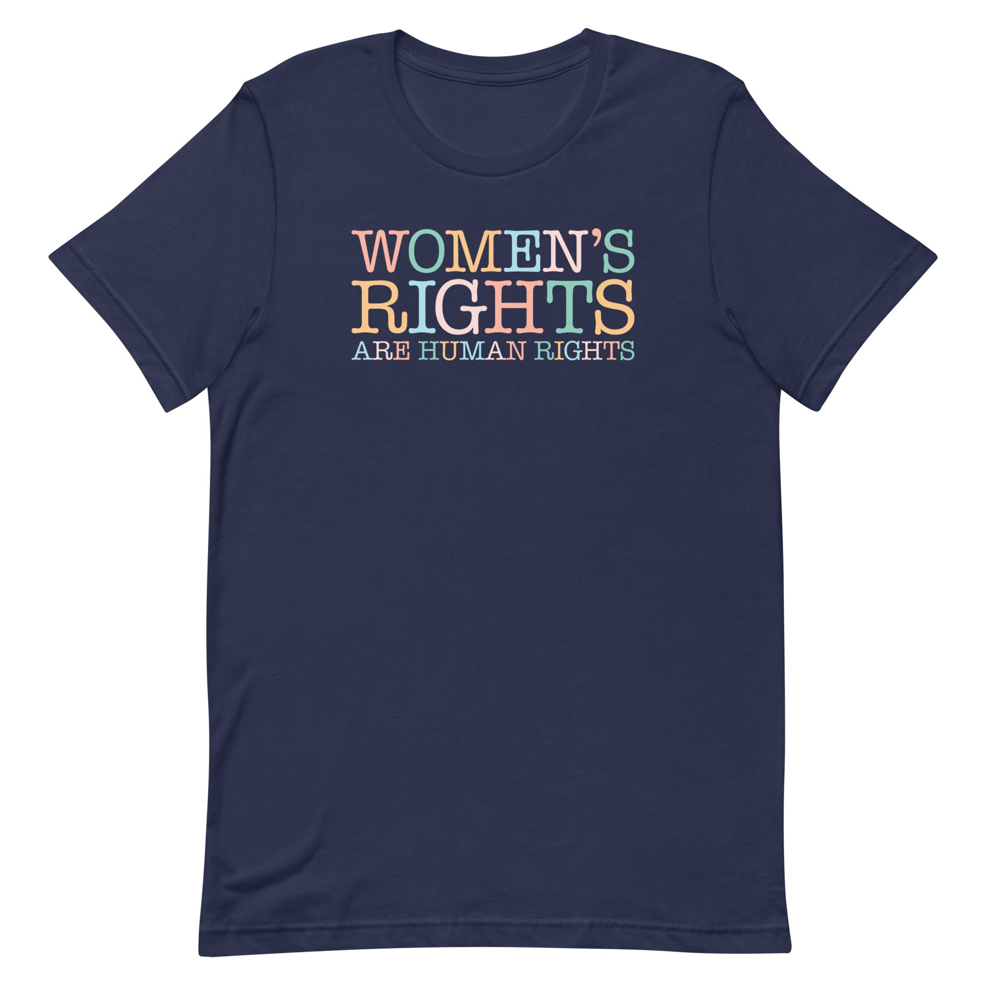Navy blue unisex t-shirt featuring vintage-inspired serif typography reading “WOMEN’S RIGHTS ARE HUMAN RIGHTS,” progressive feminist activist apparel.