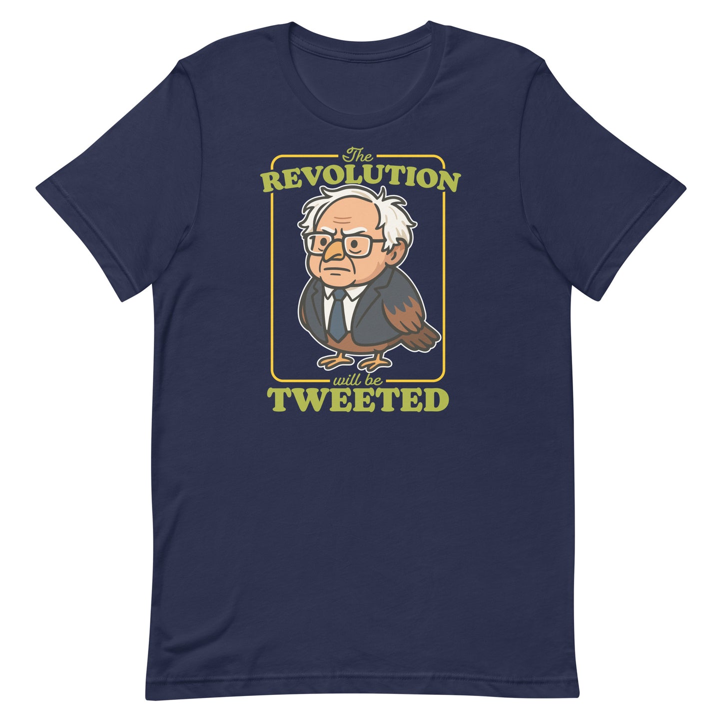 Navy unisex T-shirt featuring Birdie Sanders portrait and revolution tweet slogan, bold political humor apparel with retro poster styling.