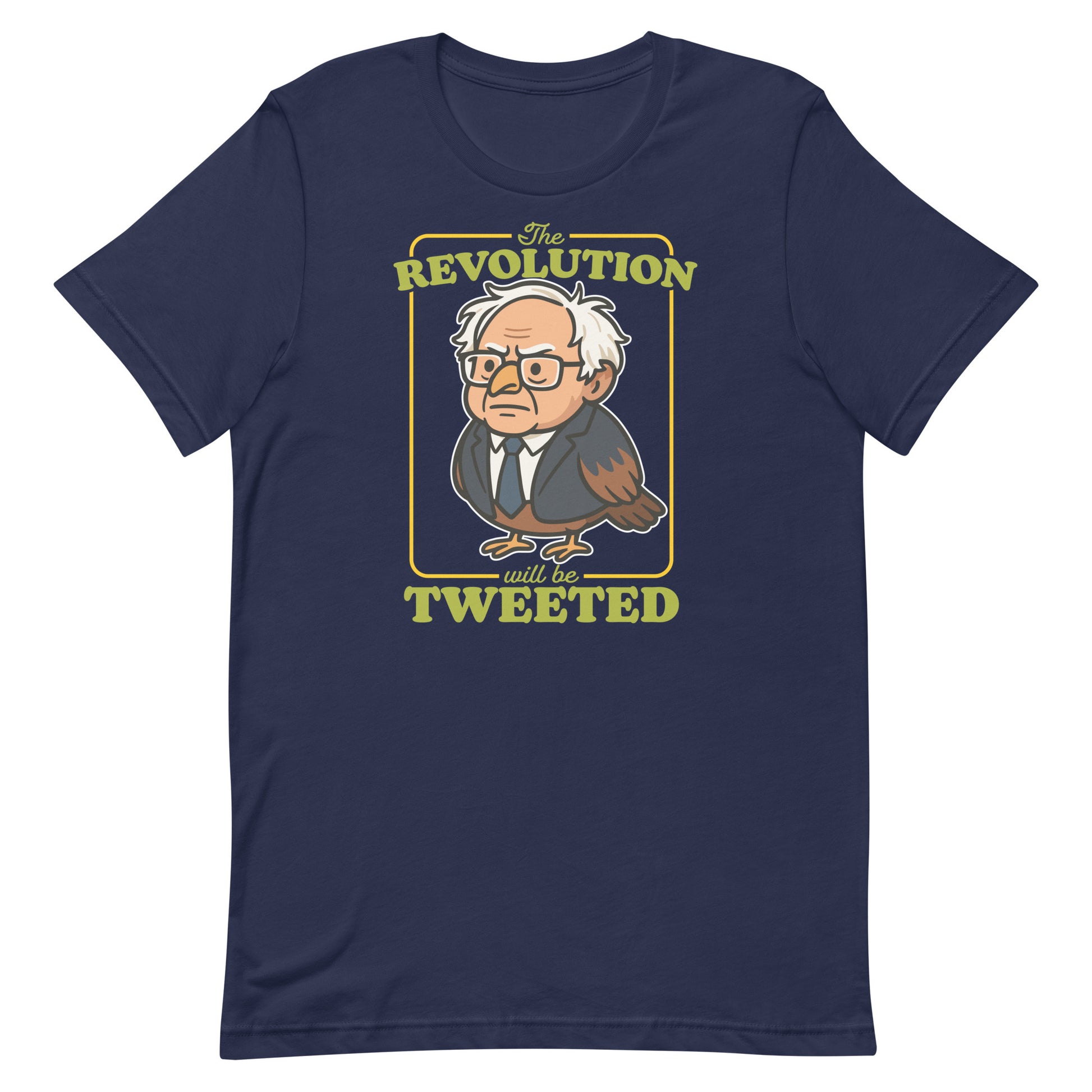 Navy unisex T-shirt featuring Birdie Sanders portrait and revolution tweet slogan, bold political humor apparel with retro poster styling.
