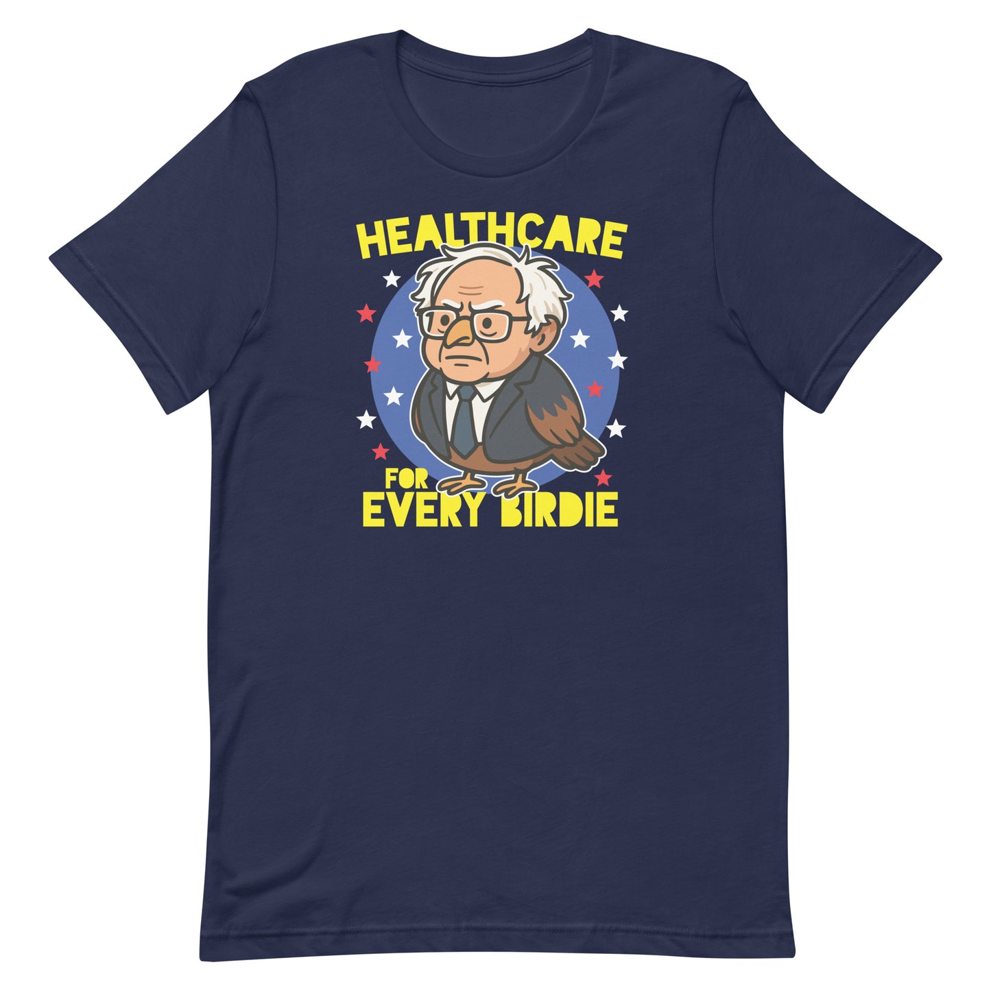 Navy unisex T-shirt featuring Birdie Sanders portrait and “Healthcare for Every Birdie” phrase, civic humor apparel with retro campaign styling.